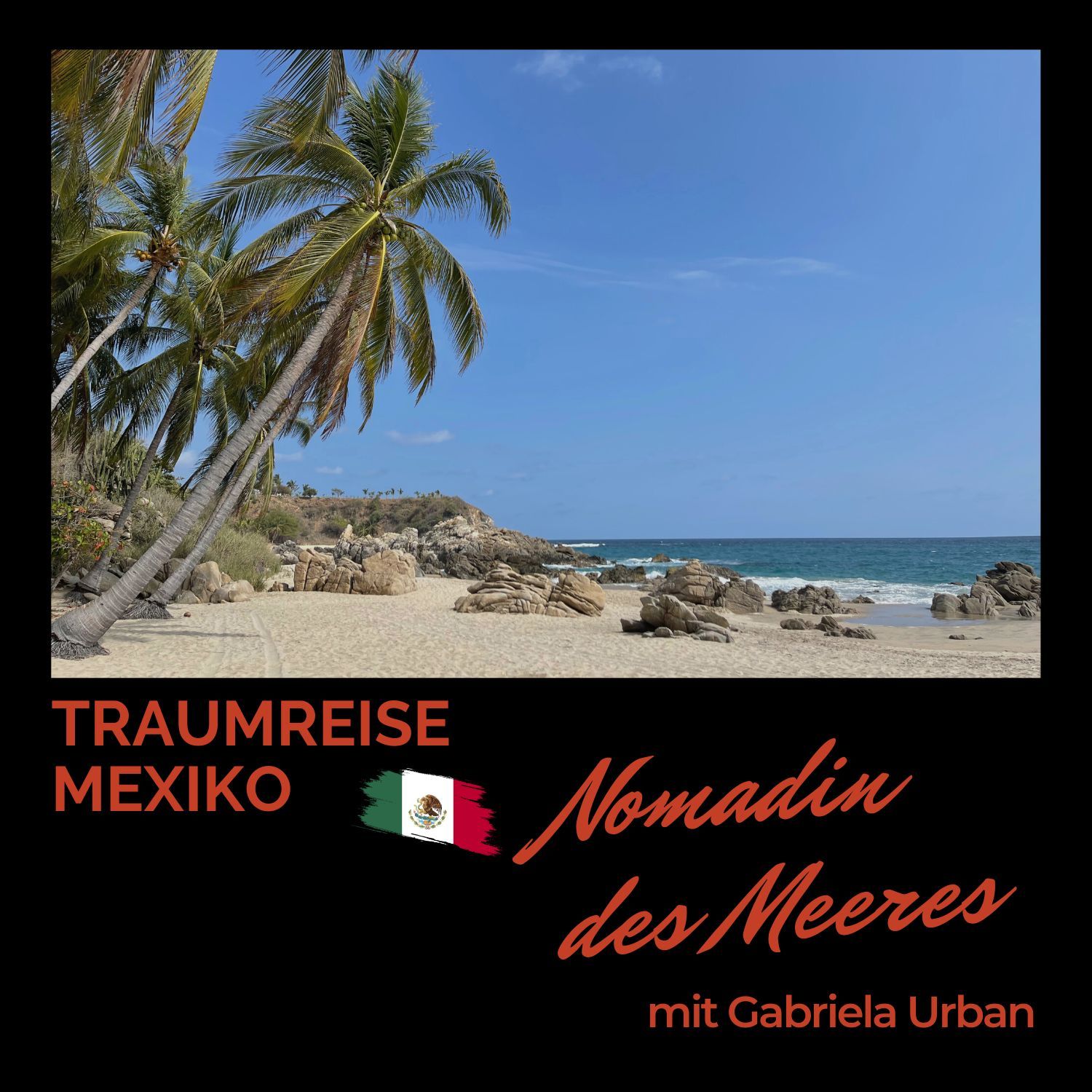 #059: Traumreise nach Mexiko Puerto Escondido – die Nomadin des Meeres