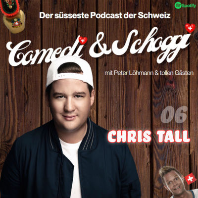 06 COMEDI & SCHOGGI mit Chris Tall