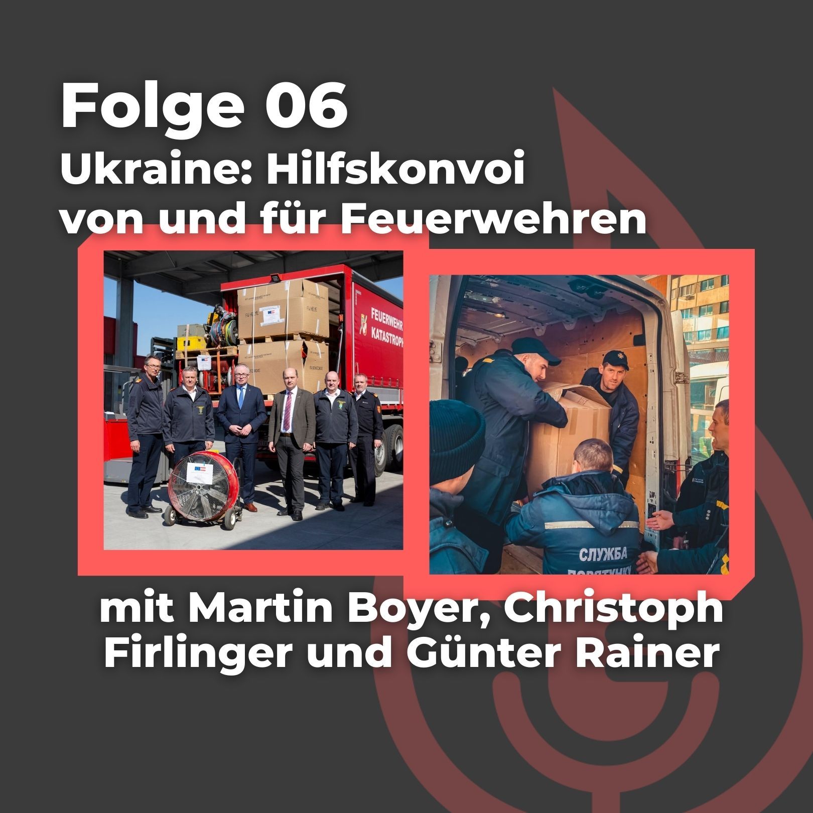 #06: Ukraine: Hilfskonvoi von und für Feuerwehren