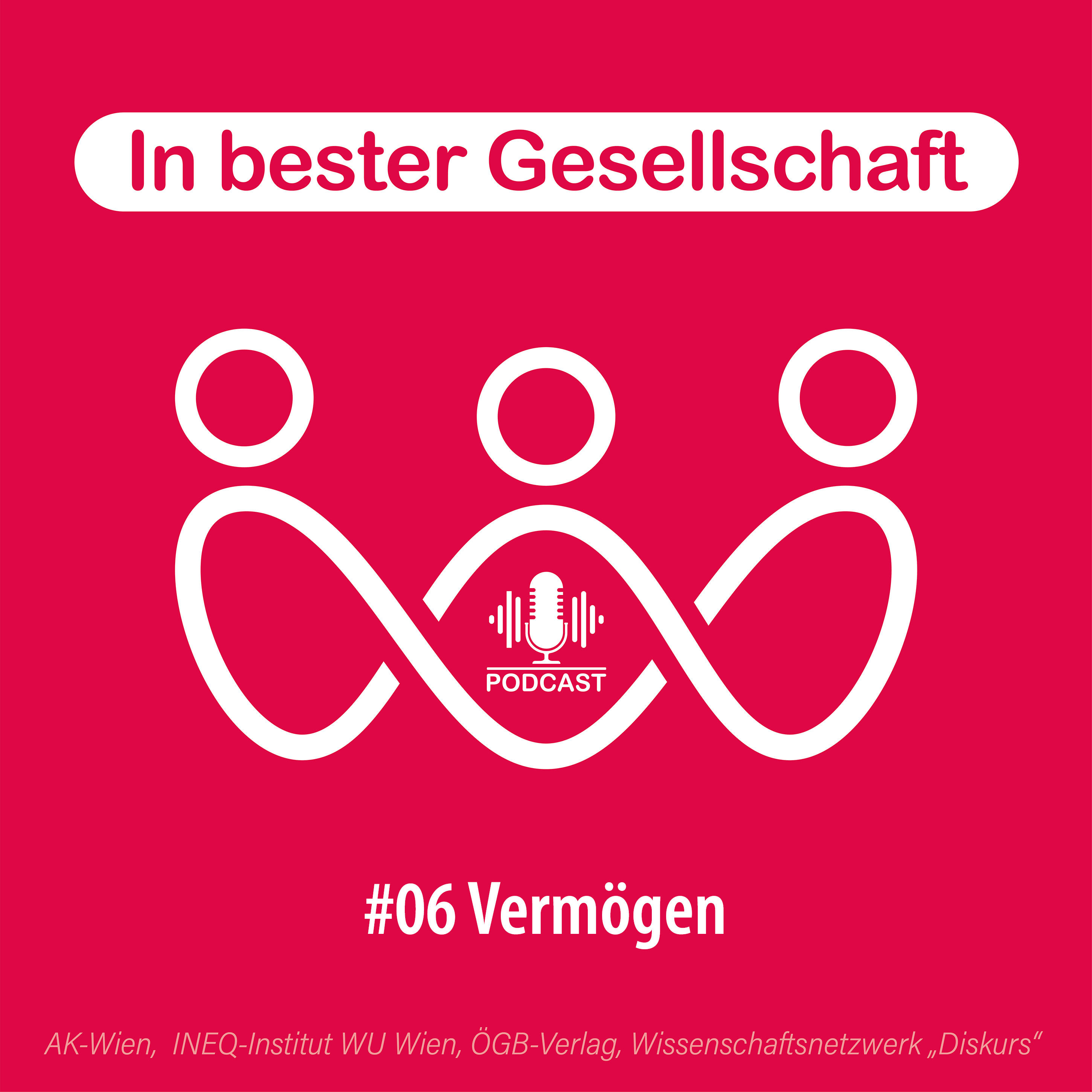 #06 Vermögen – mit Franziska Disslbacher und Matthias Schnetzer