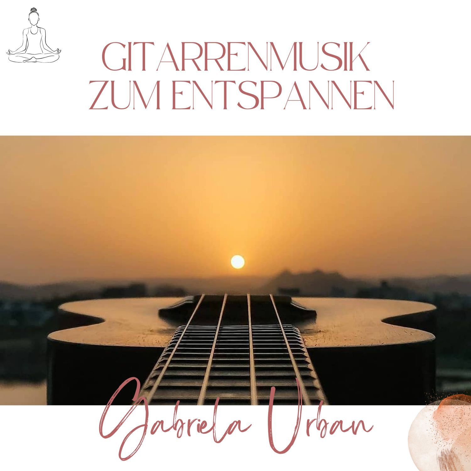 #060: Wunderschöne Gitarrenmusik zum Entspannen