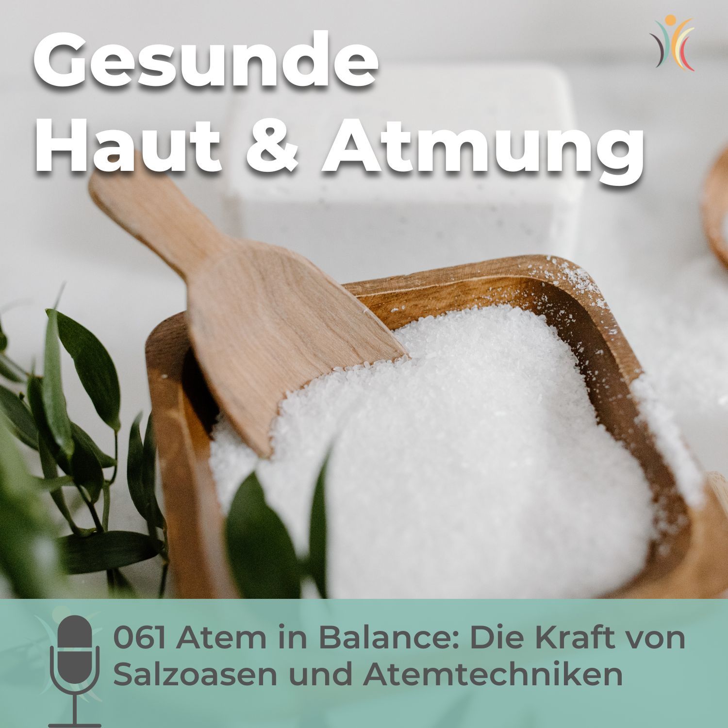 061 Atem in Balance: Die Kraft von Salzoasen und Atemtechniken