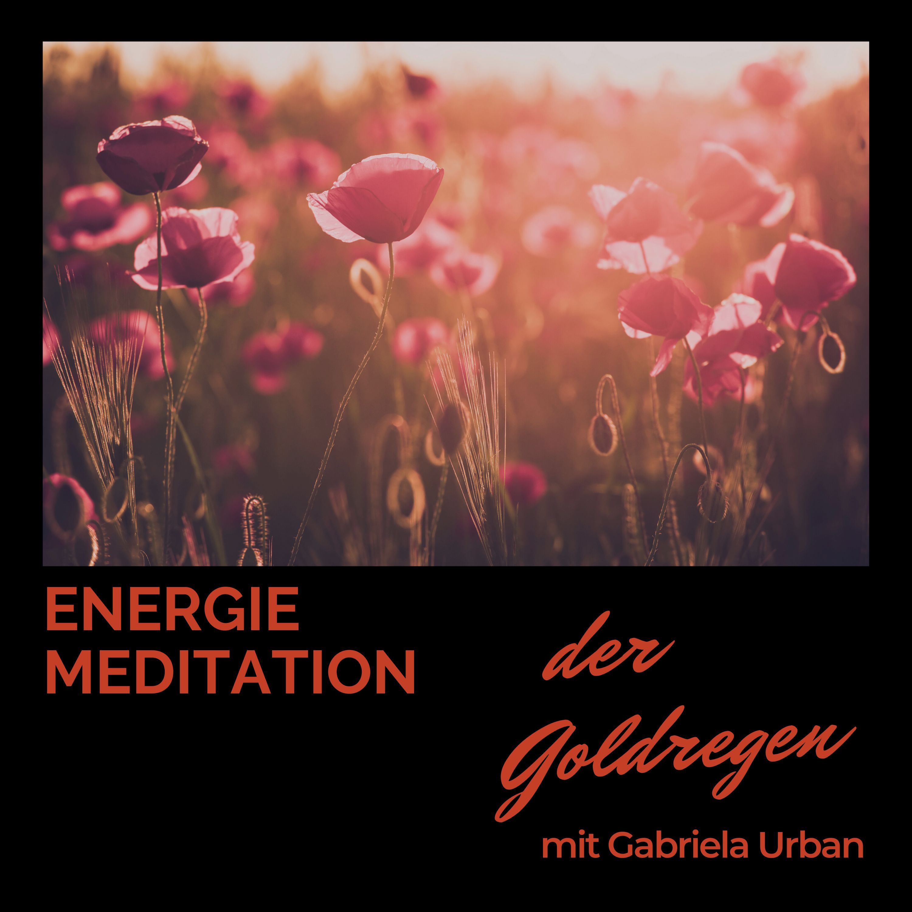 #064: Kurze Energiemeditation – der vitalisierende Goldregen