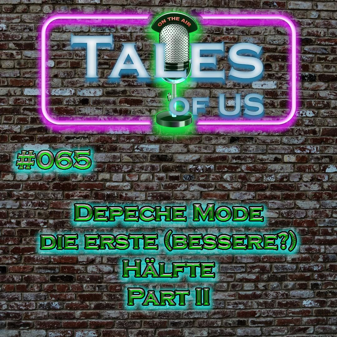 #065 - Depeche Mode - die erste (bessere?) Hälfte - Part II