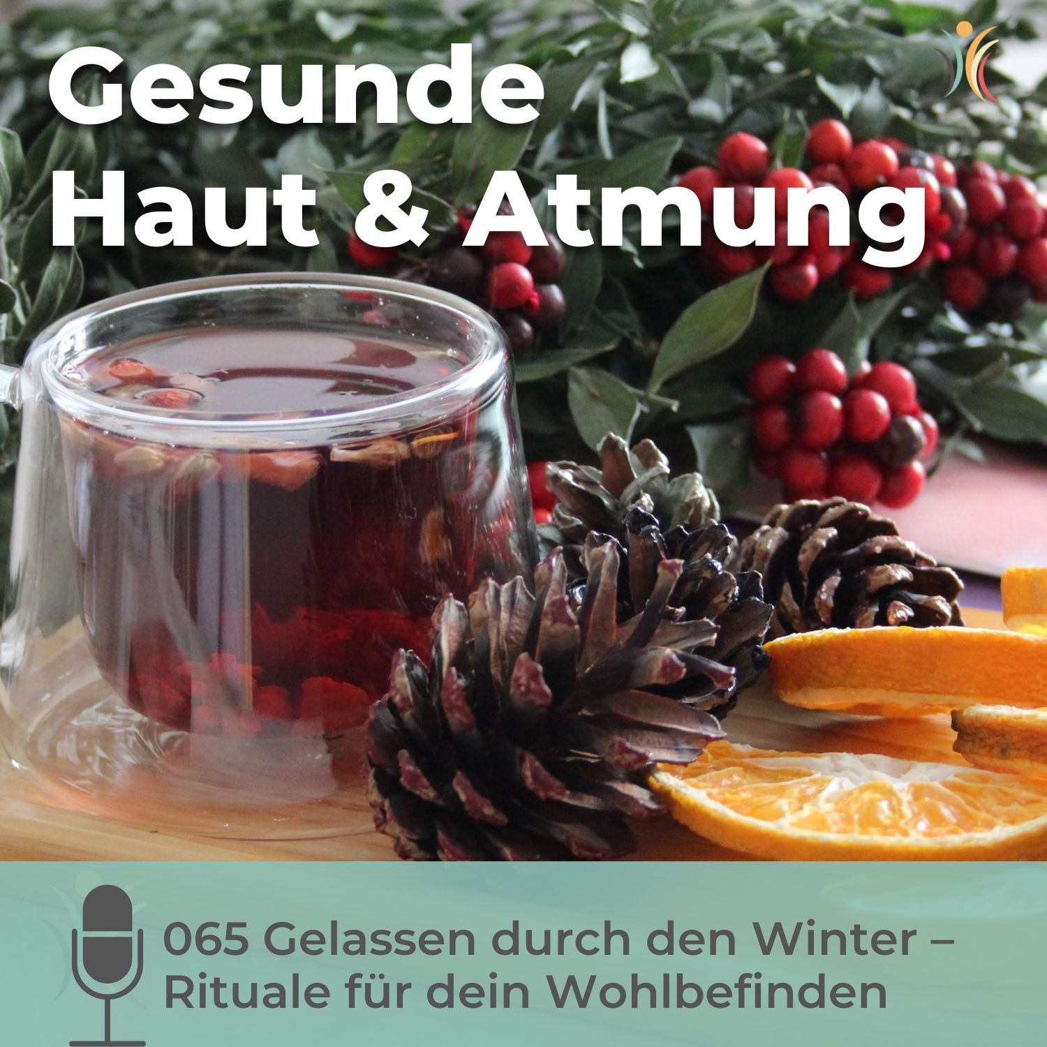 065 Gelassen durch den Winter – Rituale für dein Wohlbefinden