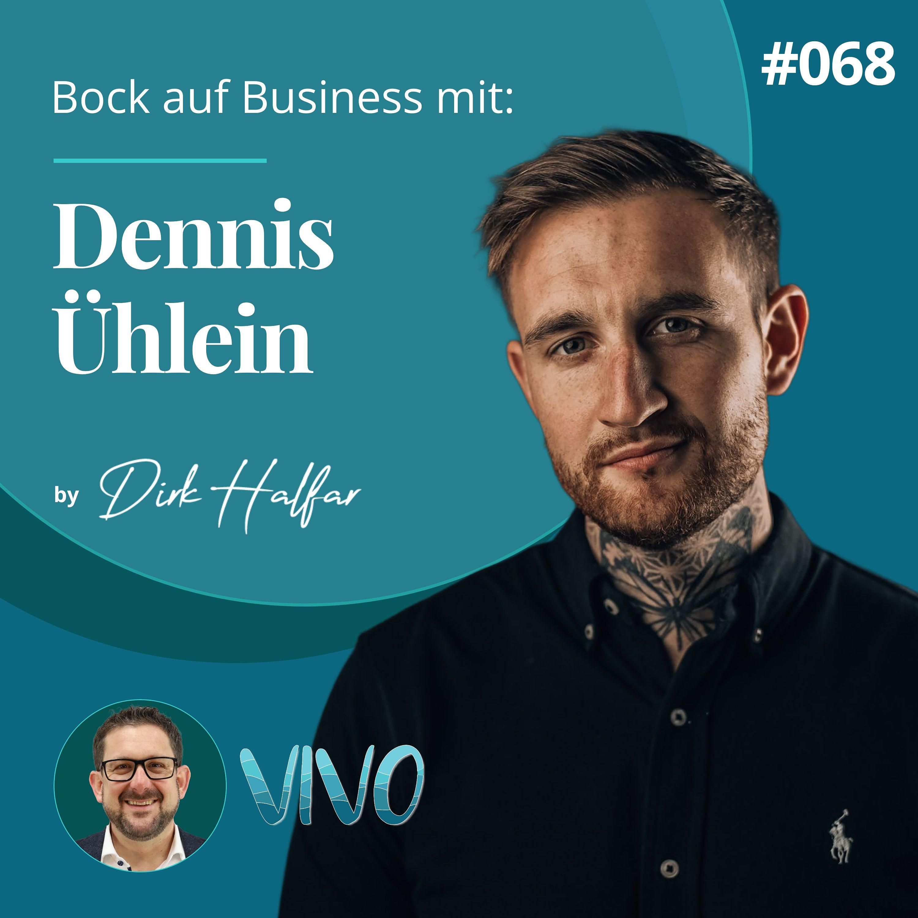 #068 - Dennis Ühlein als Gast bei Bock auf Business