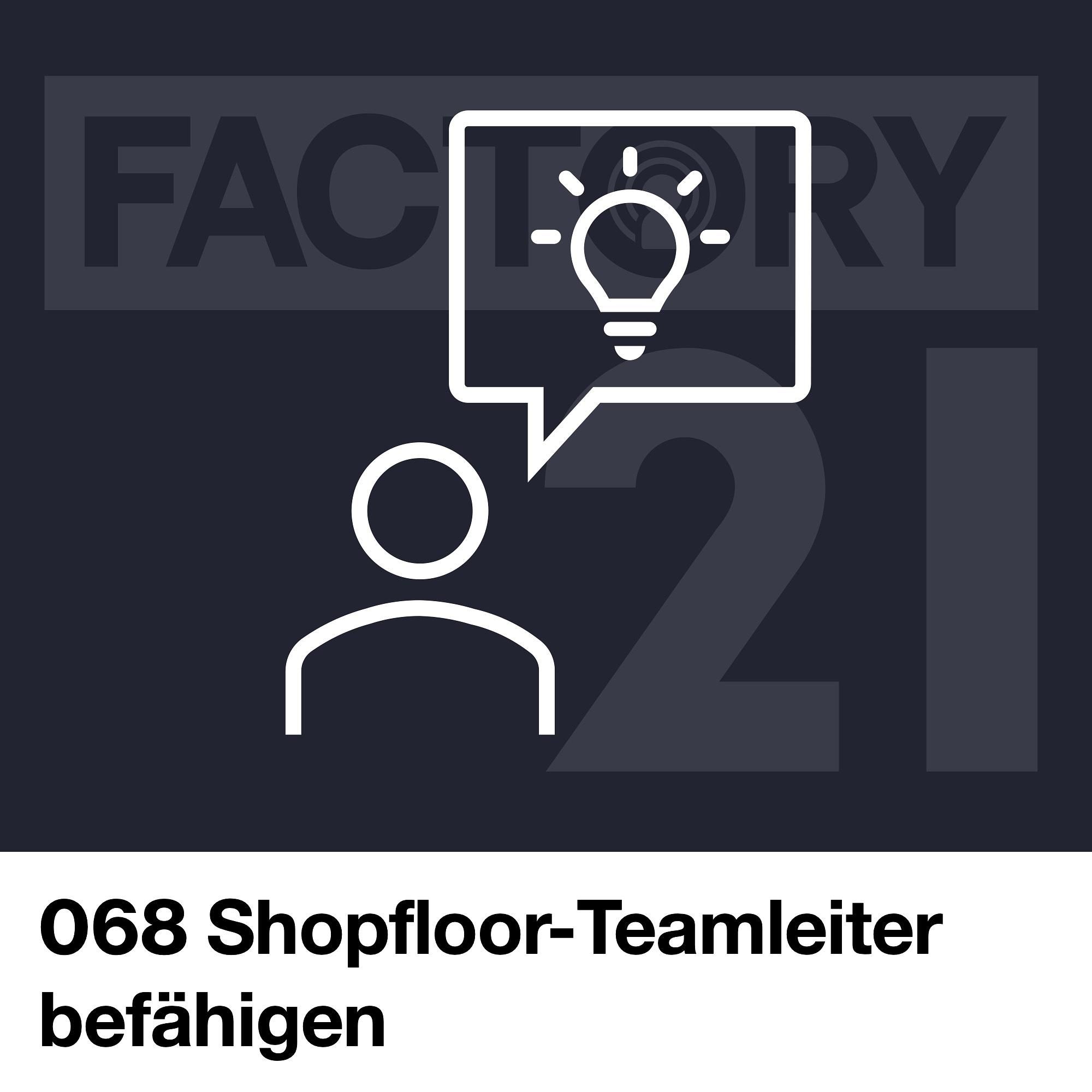 068 Shopfloor Teamleiter befähigen