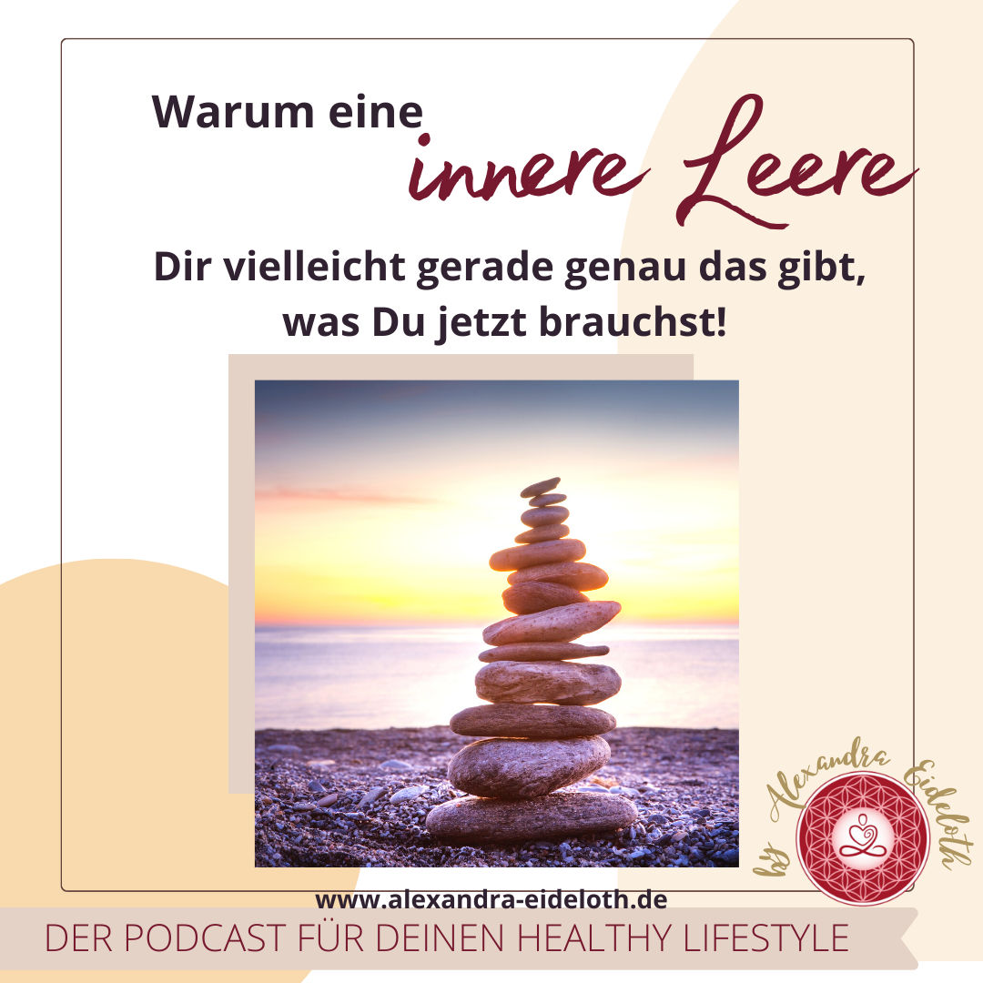 068 - Warum eine innere Leere Dir vielleicht gerade genau das gibt, was Du brauchst!