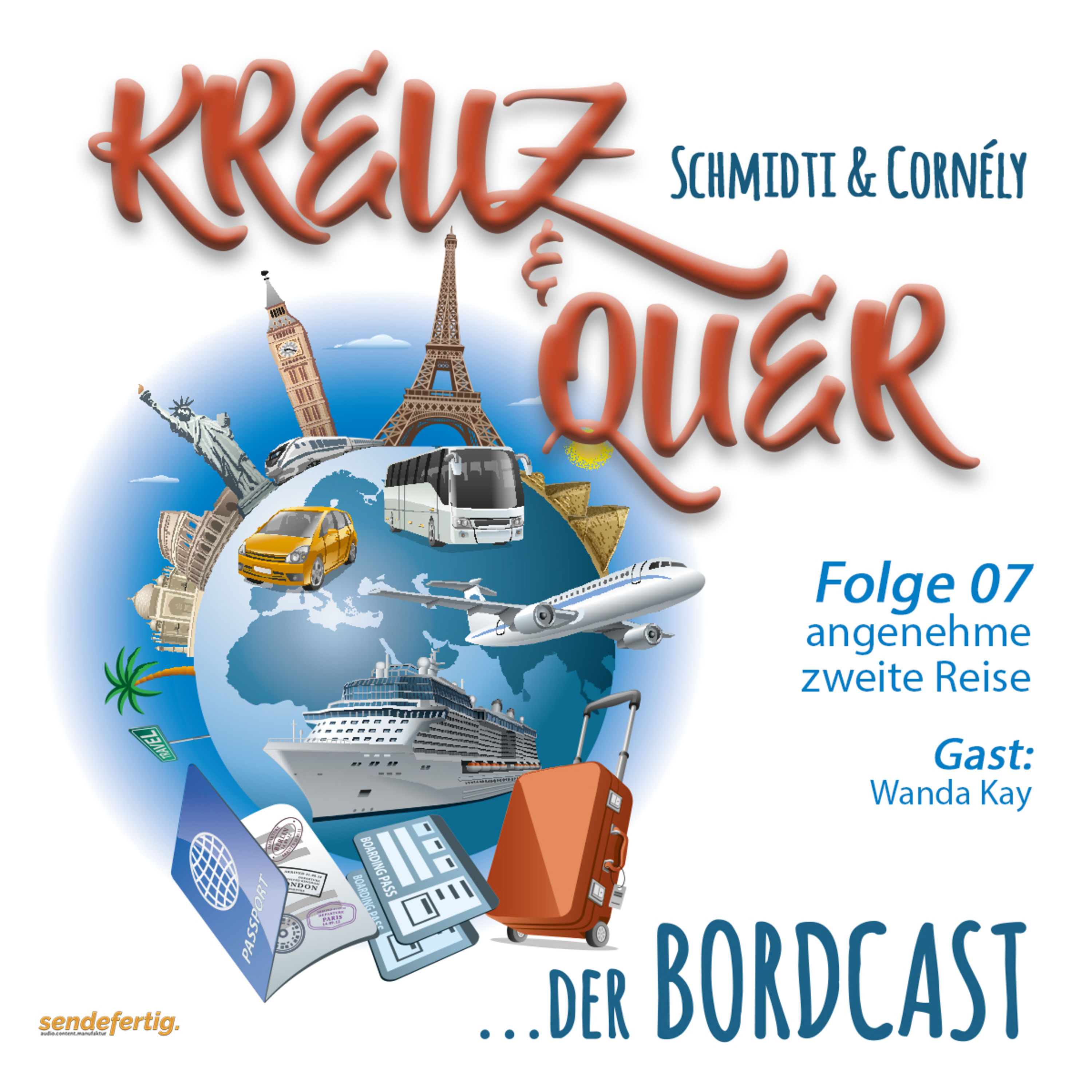 07 Bordcast "KREUZ & QUER" mit Schmidti & Cornély - Gast: Wanda Kay