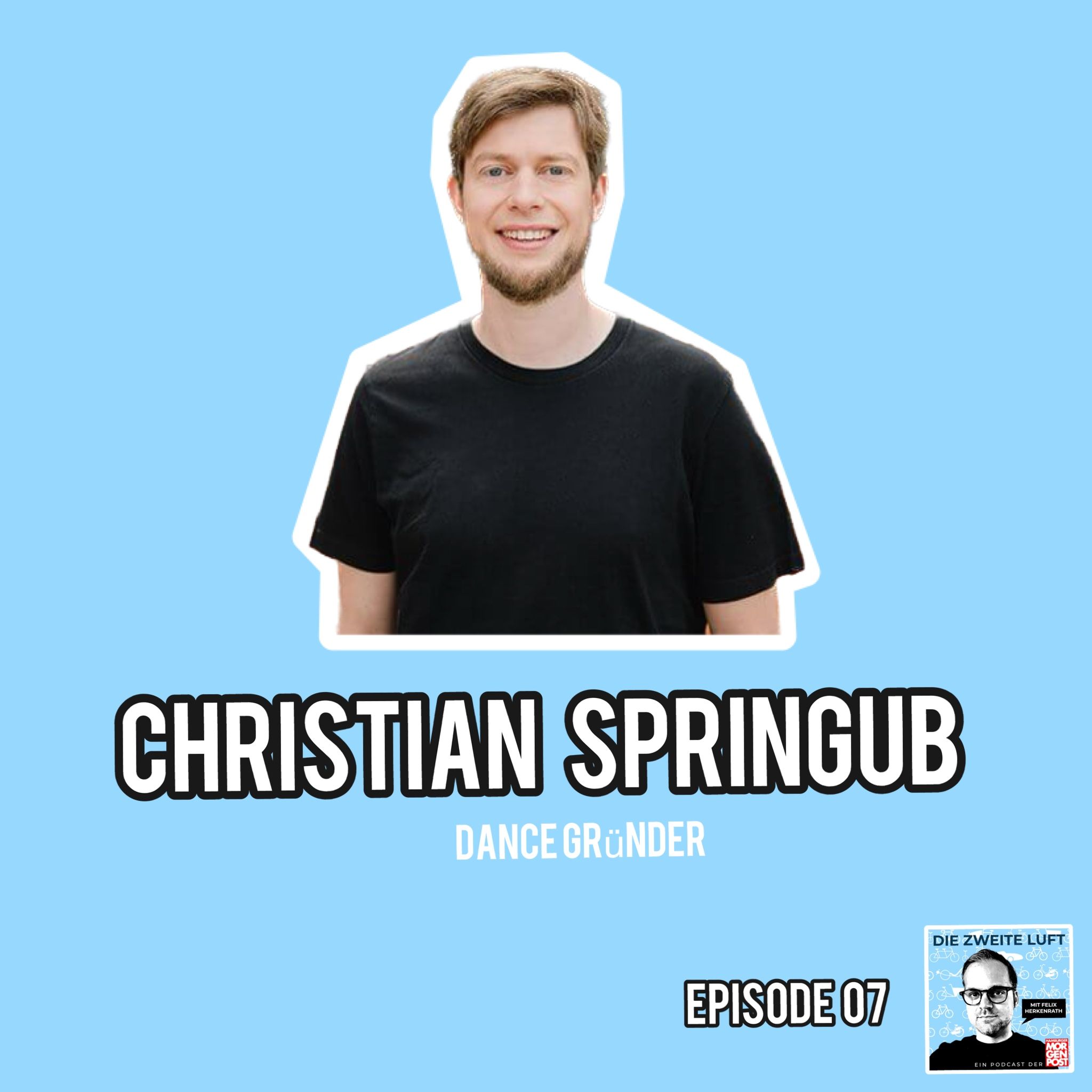 #07 Die zweite Luft mit dem dance Gründer Christian Springub