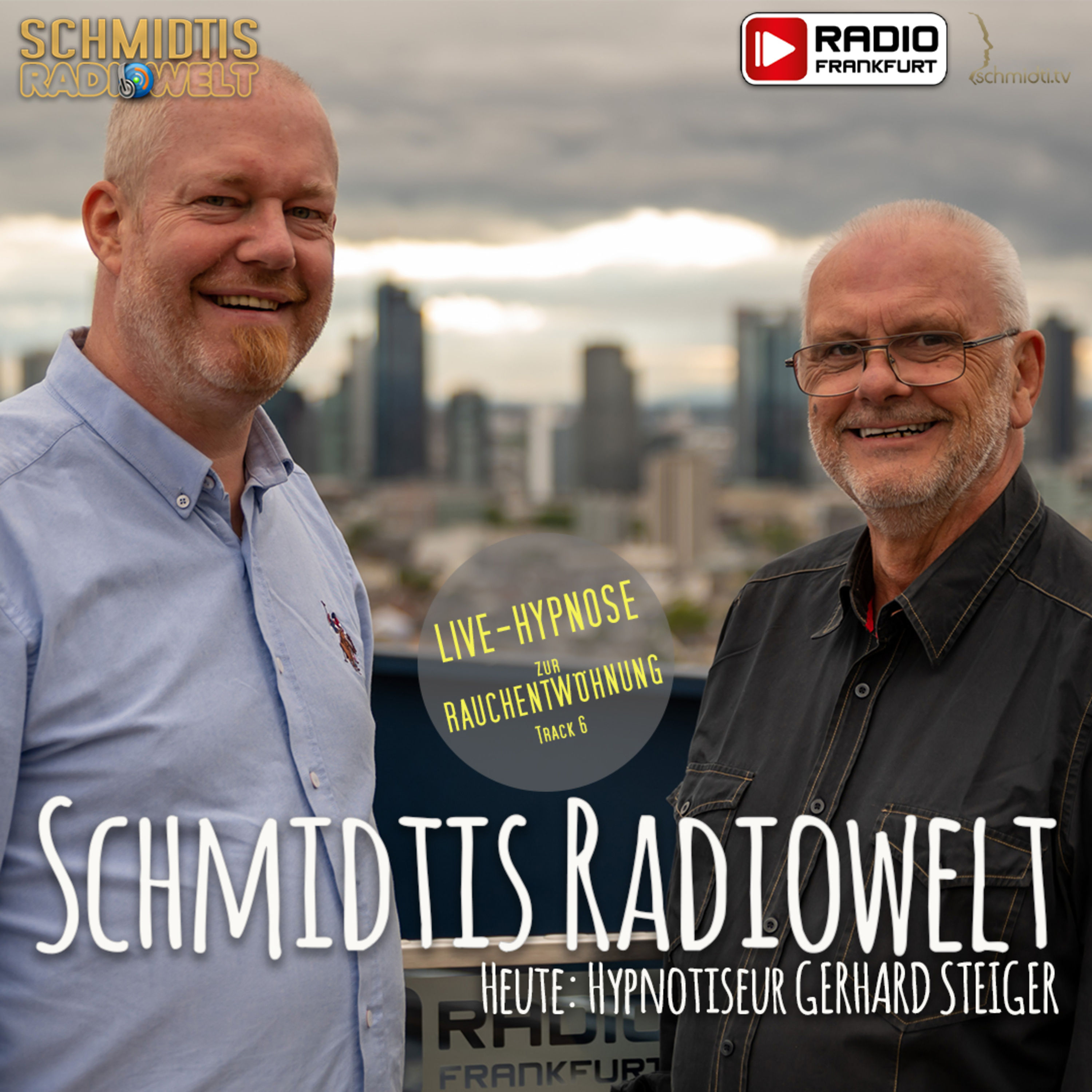 07 Schmidtis Radiowelt Podcast - zu Gast: Hypnotiseur GERHARD STEIGER (mit LIVE-Hypnose)