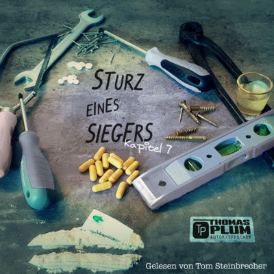 07 - Sturz eines Siegers - Tom Steinbrecher