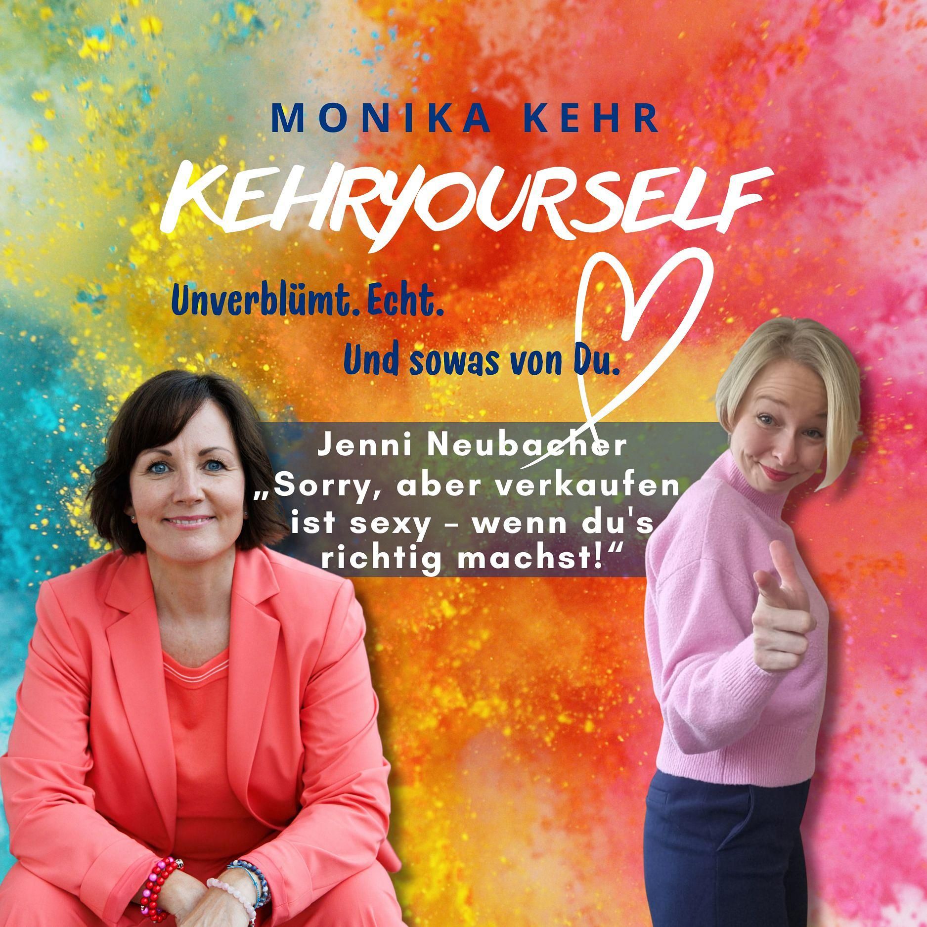 #070 - Jenni Neubacher: „Sorry, aber verkaufen ist sexy – wenn du's richtig machst!“