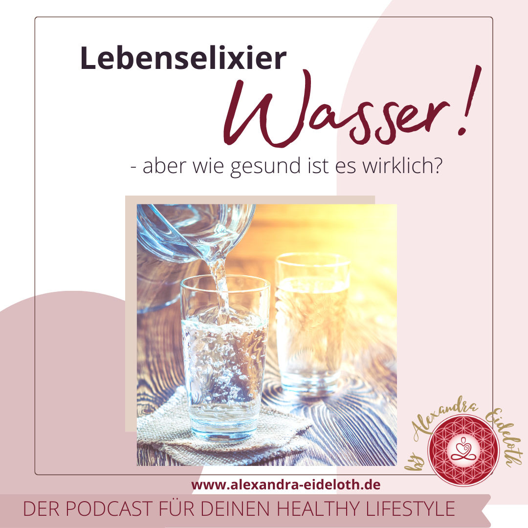 070 - Lebenselixier Wasser - aber wie gesund ist es wirklich?