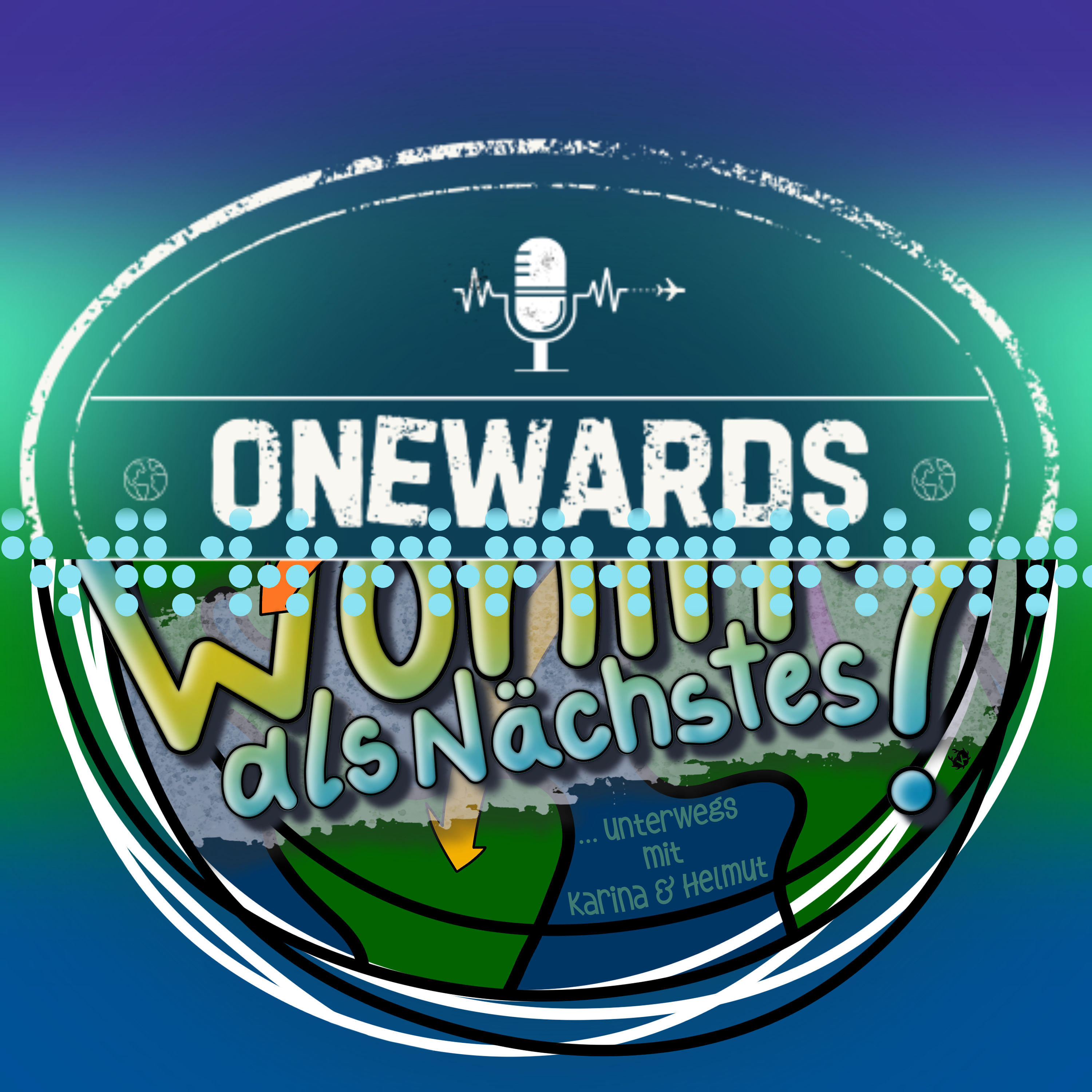 071 - ONEWARDS X Wohin als Nächstes?