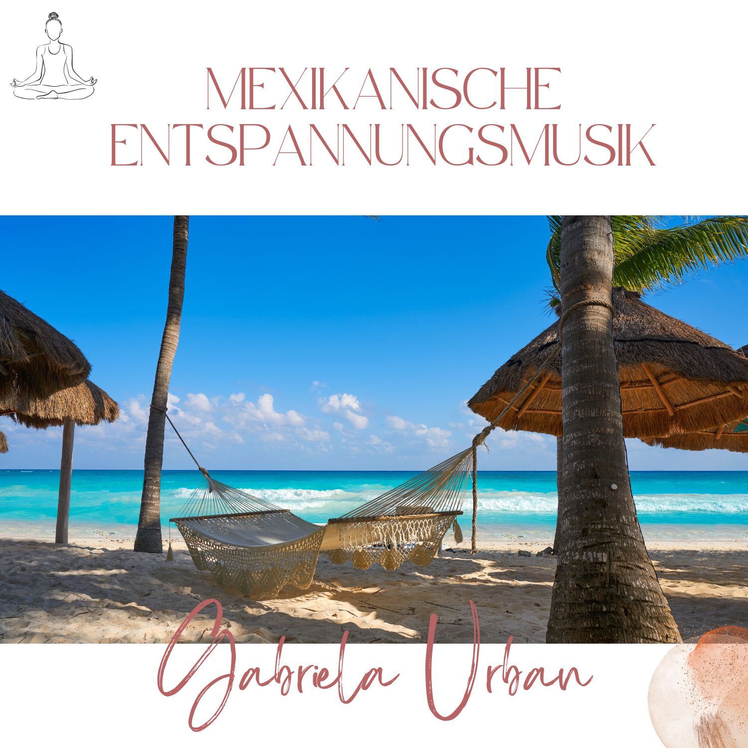 #072: Mexikanische Entspannungsmusik – zum Erholen & Träumen
