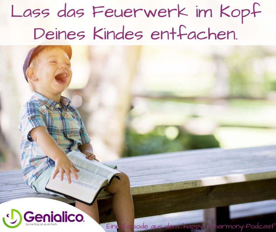 #074: 🥰 Lass das Feuerwerk im Kopf Deines Kindes entfachen