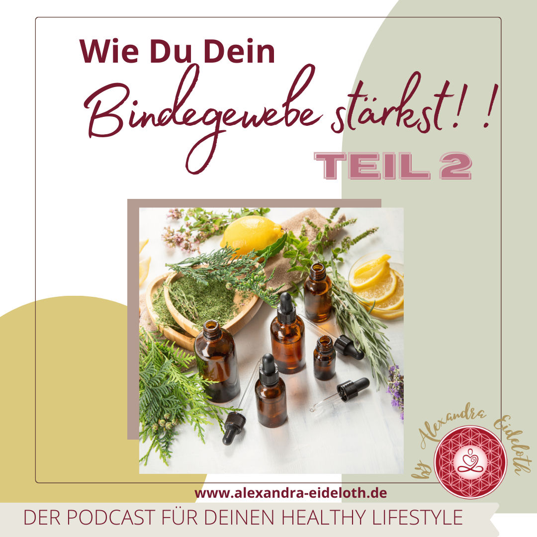 074 - Wie Du Dein Bindegewebe stärken kannst - Teil 2