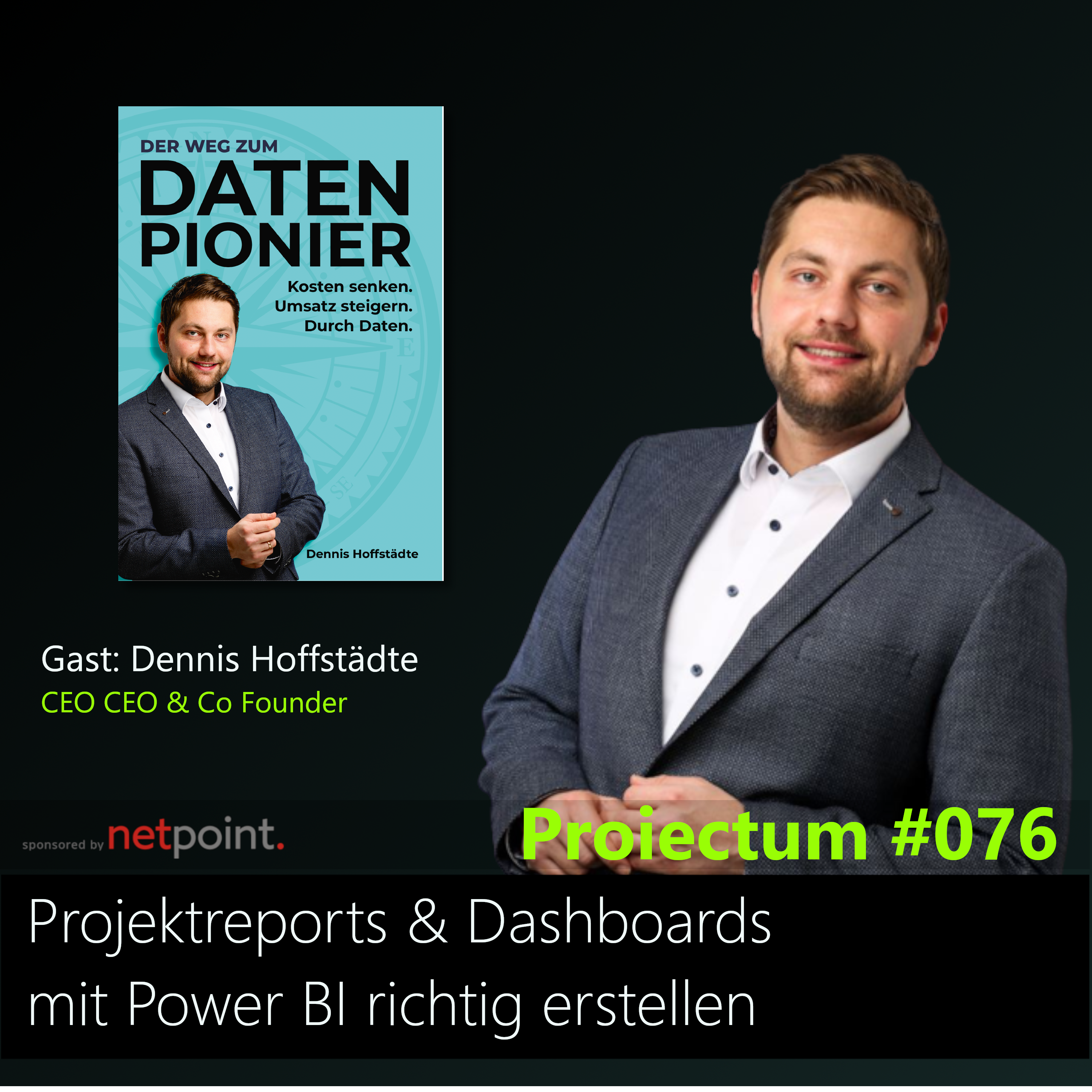 #076 | Projektreports & Dashboards mit Power BI richtig erstellen - Gast: Dennis Hoffstädte