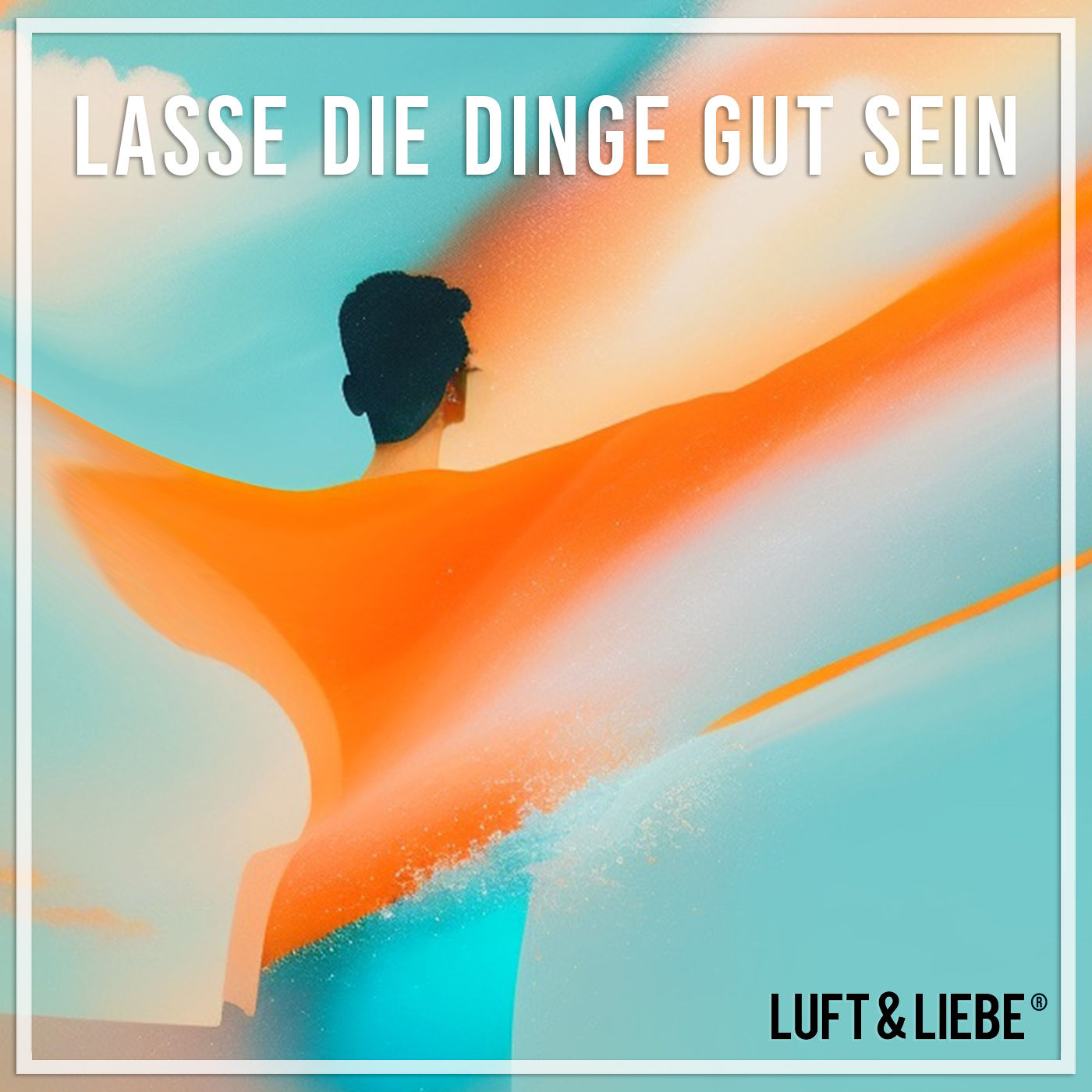077 LASSE DIE DINGE GUT SEIN | meditative Entspannungsreise