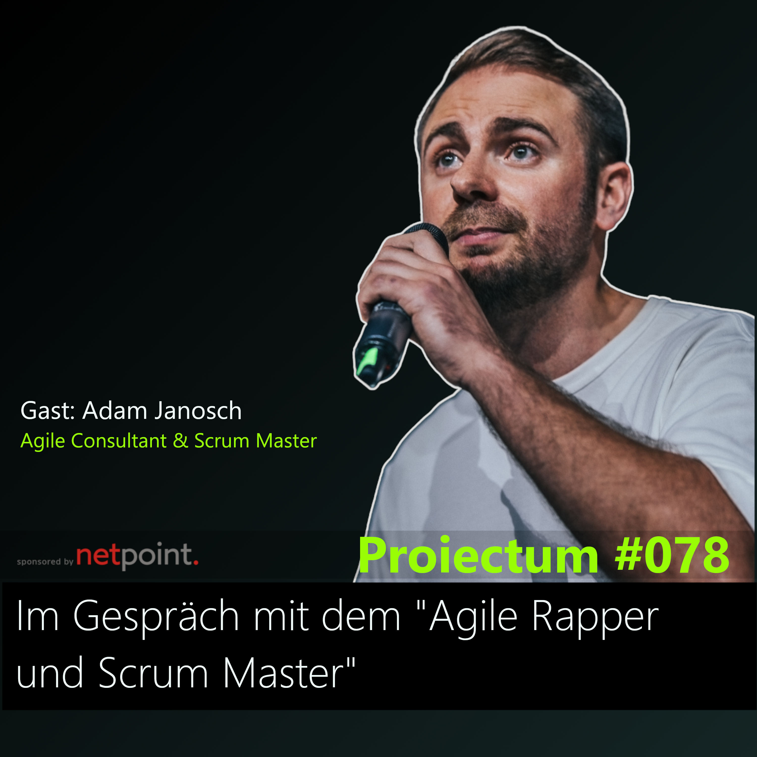 #078 | Im Gespräch mit dem „Agile Rapper und Scrum Master“ Adam Janosch