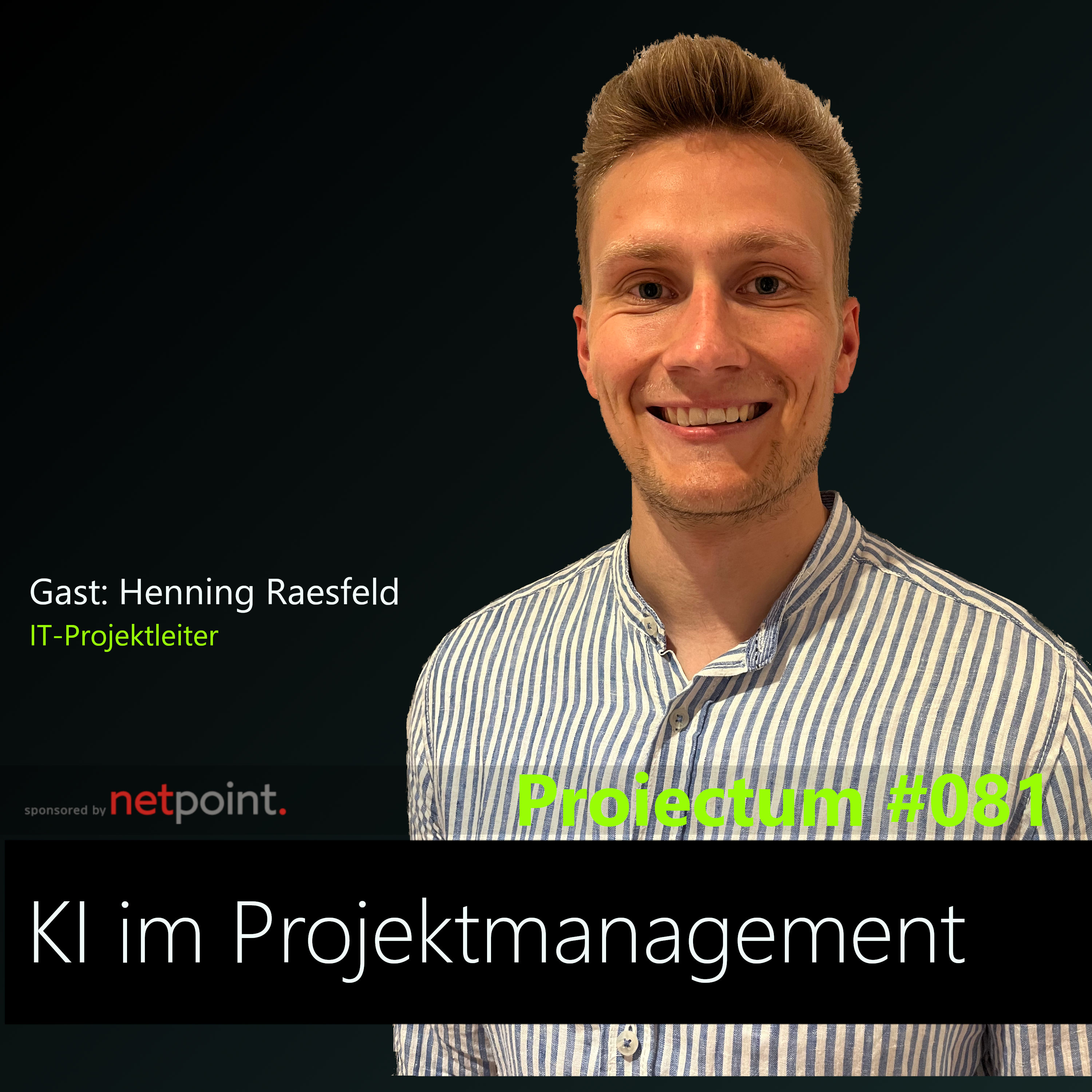 #081 | KI im Projektmanagement - Henning Raesfeld
