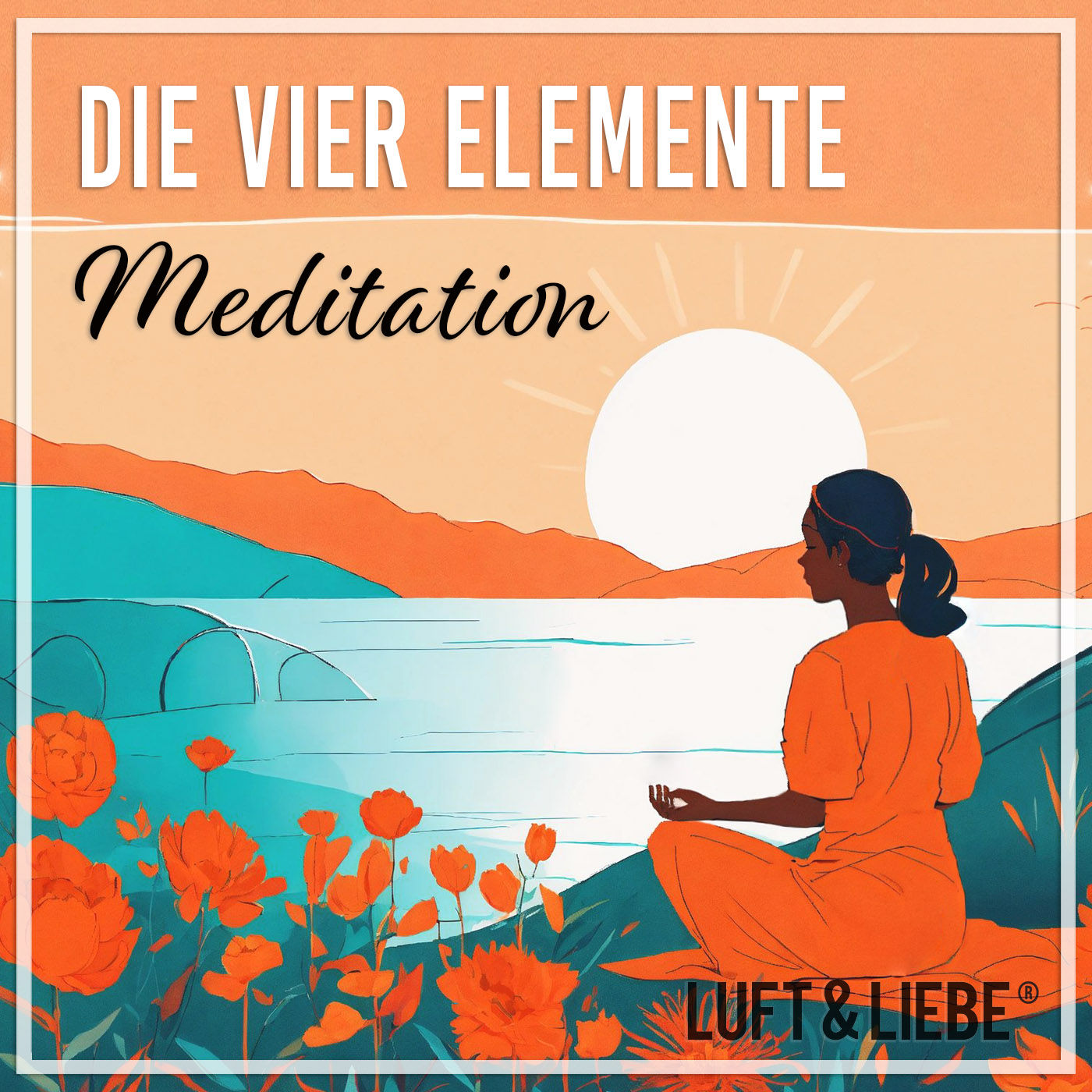 084 DIE VIER ELEMENTE | Stärkende Meditation