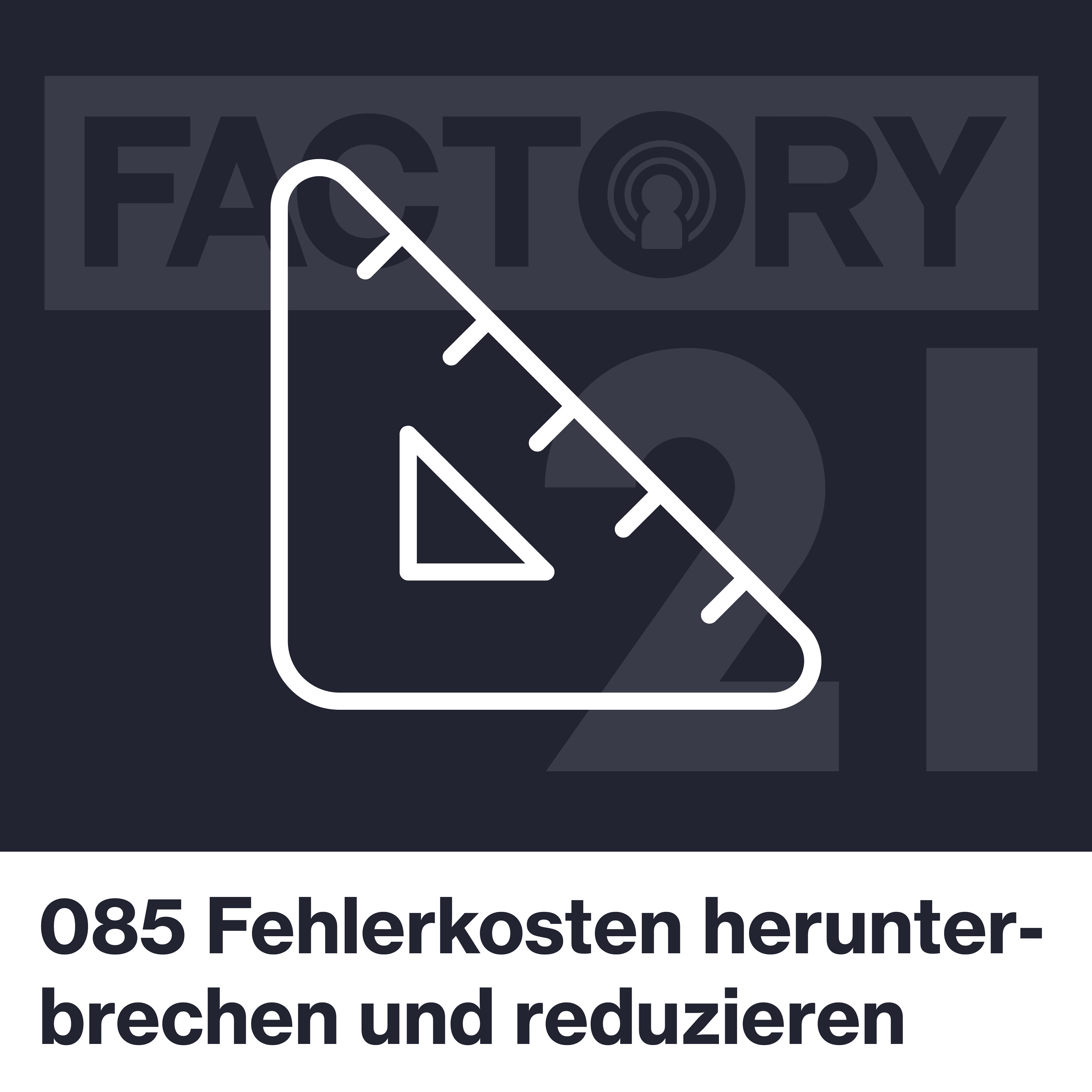 085 Fehlerkosten herunterbrechen und reduzieren