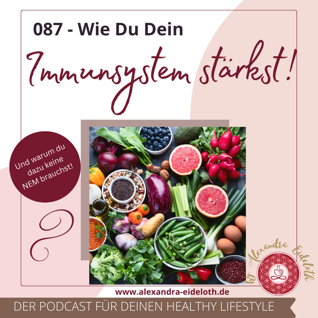 087 - Wie Du Dein Immunsystem stärkst!
