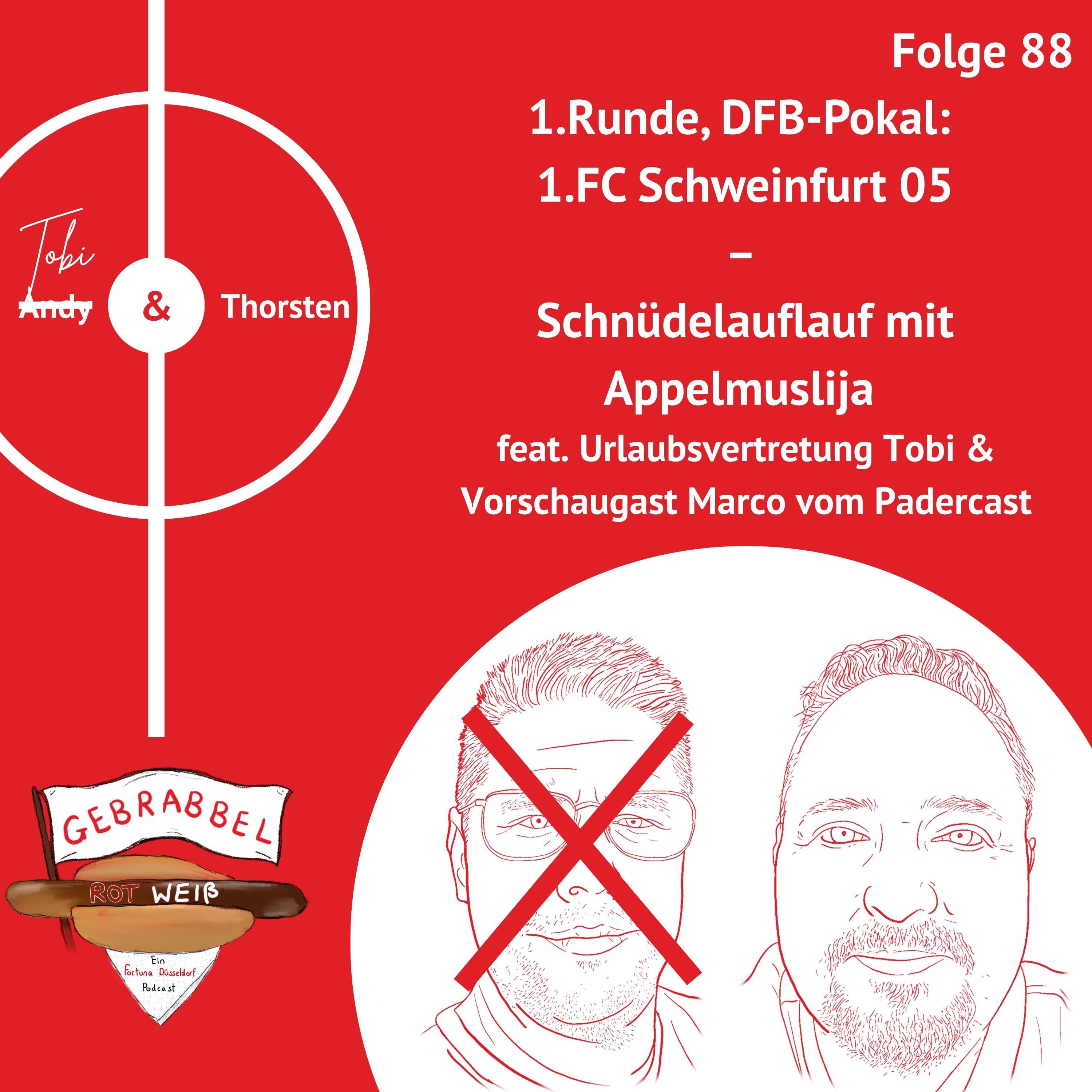 #088: DFB-Pokal, 1. Runde: FC Schweinfurt 05 (A) – Schnüdelauflauf mit Appelmuslija feat. Urlaubsvertretung Tobi & Vorschaugast Marco vom Padercast
