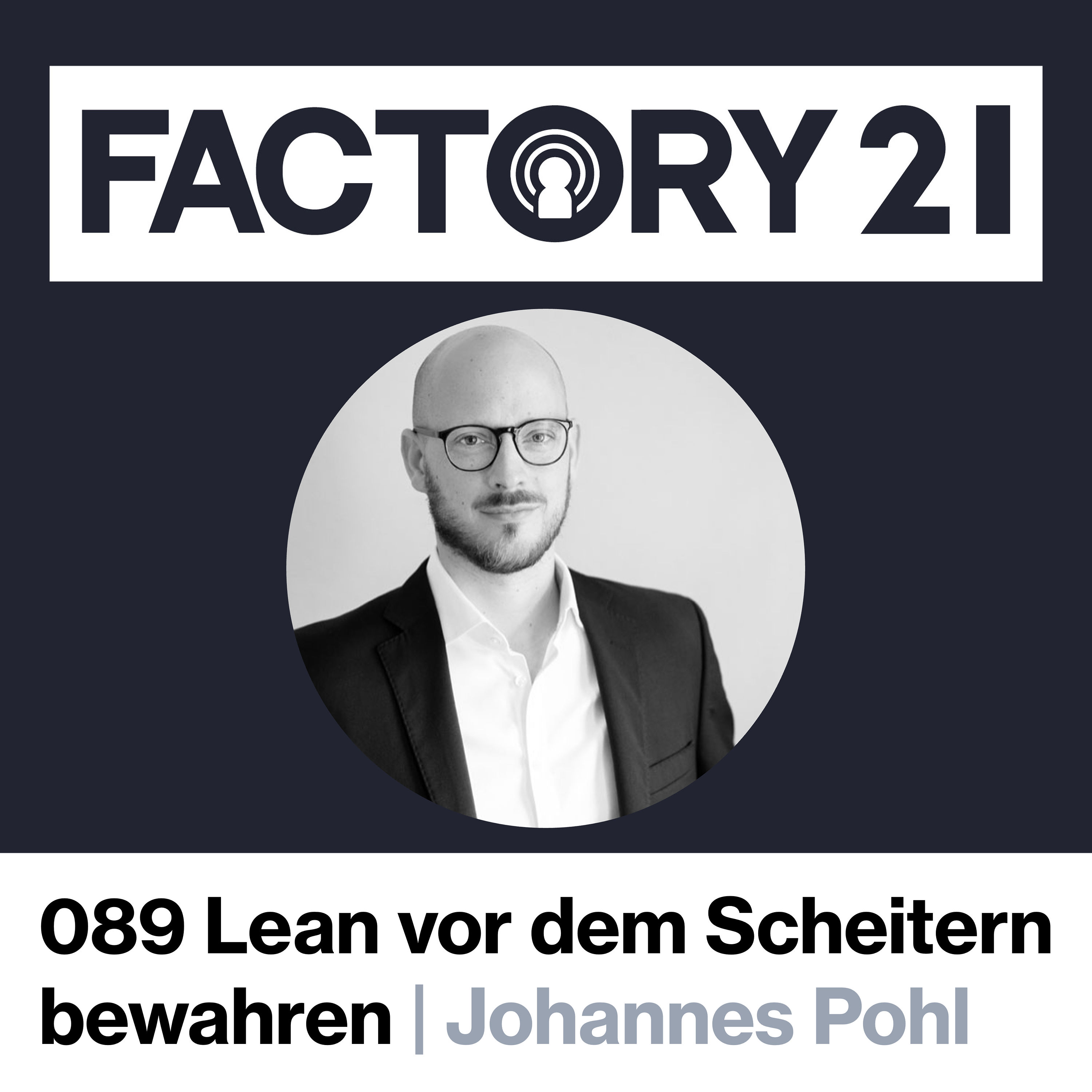 089 Sechs Tipps, wie Du Lean-Initiativen vor dem Scheitern bewahren kannst mit Johannes Pohl