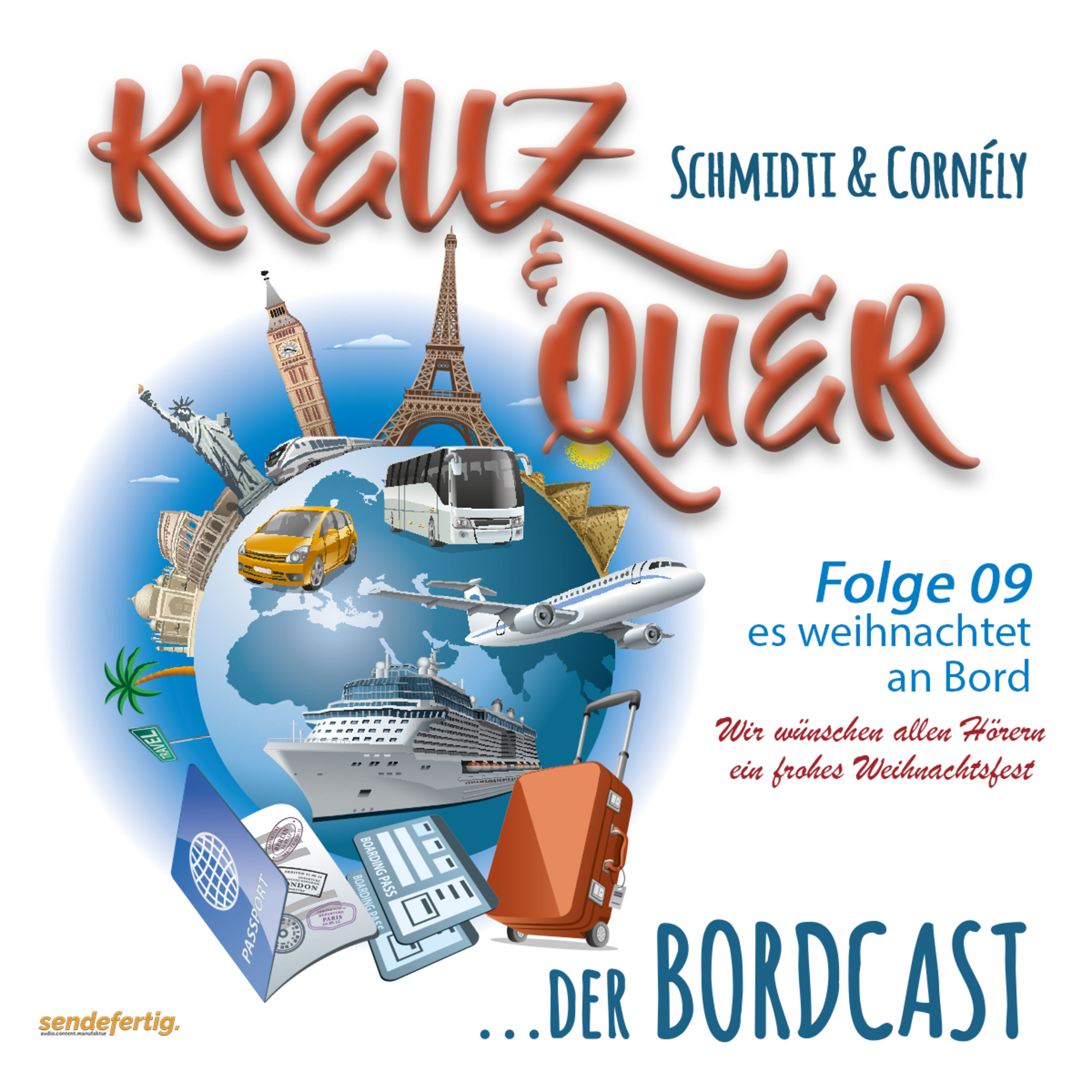 09 Bordcast "KREUZ & QUER" mit Schmidti & Cornély - Heute: es weihnachtet an Bord