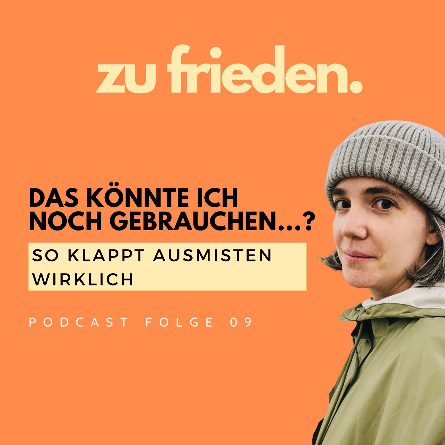 09 "Das könnte ich doch nochmal gebrauchen…!?" | So klappt ausmisten wirklich