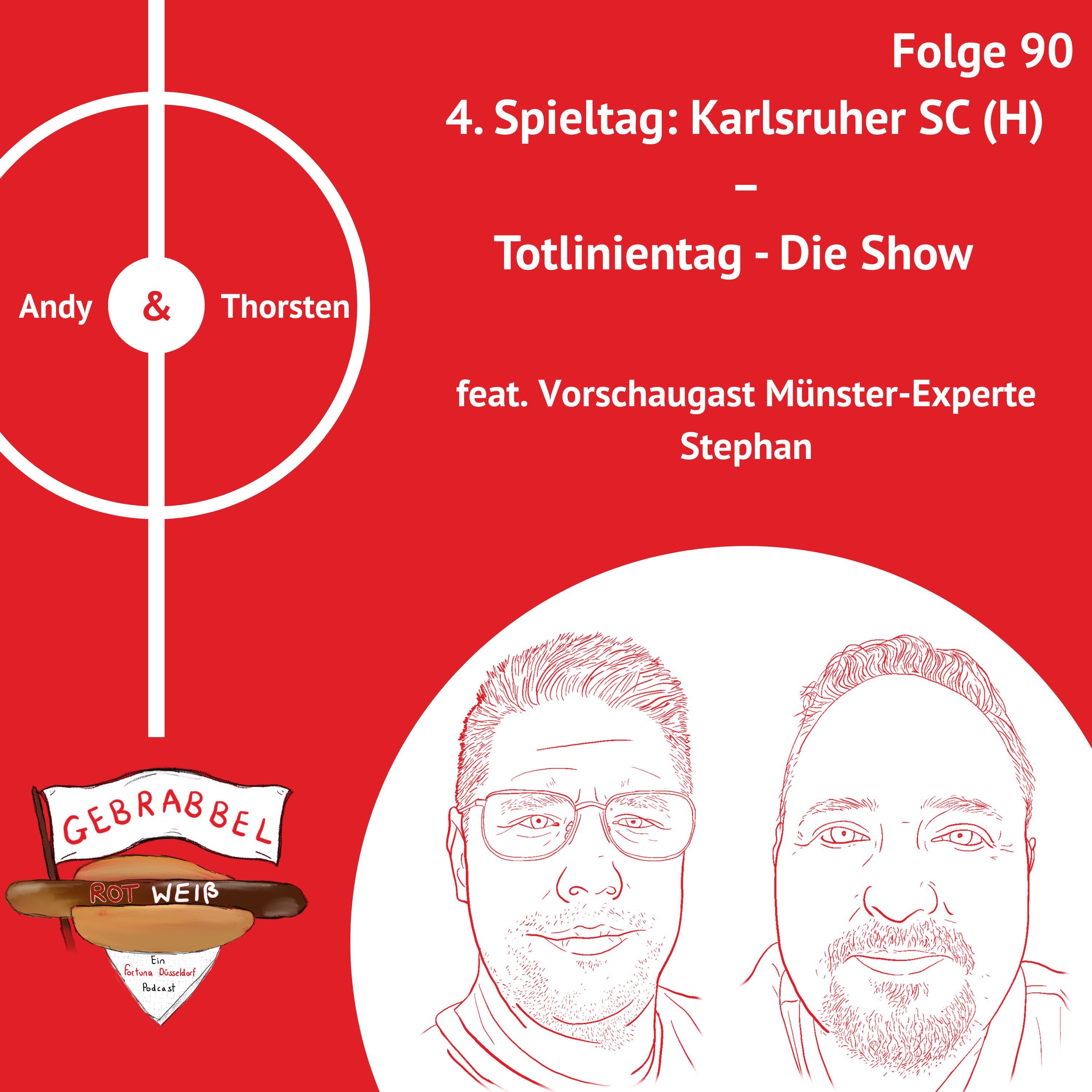 #090: 4. Spieltag: Karlsruher SC (H) – Totlinientag – Die Show feat. Münsterexperte Stephan