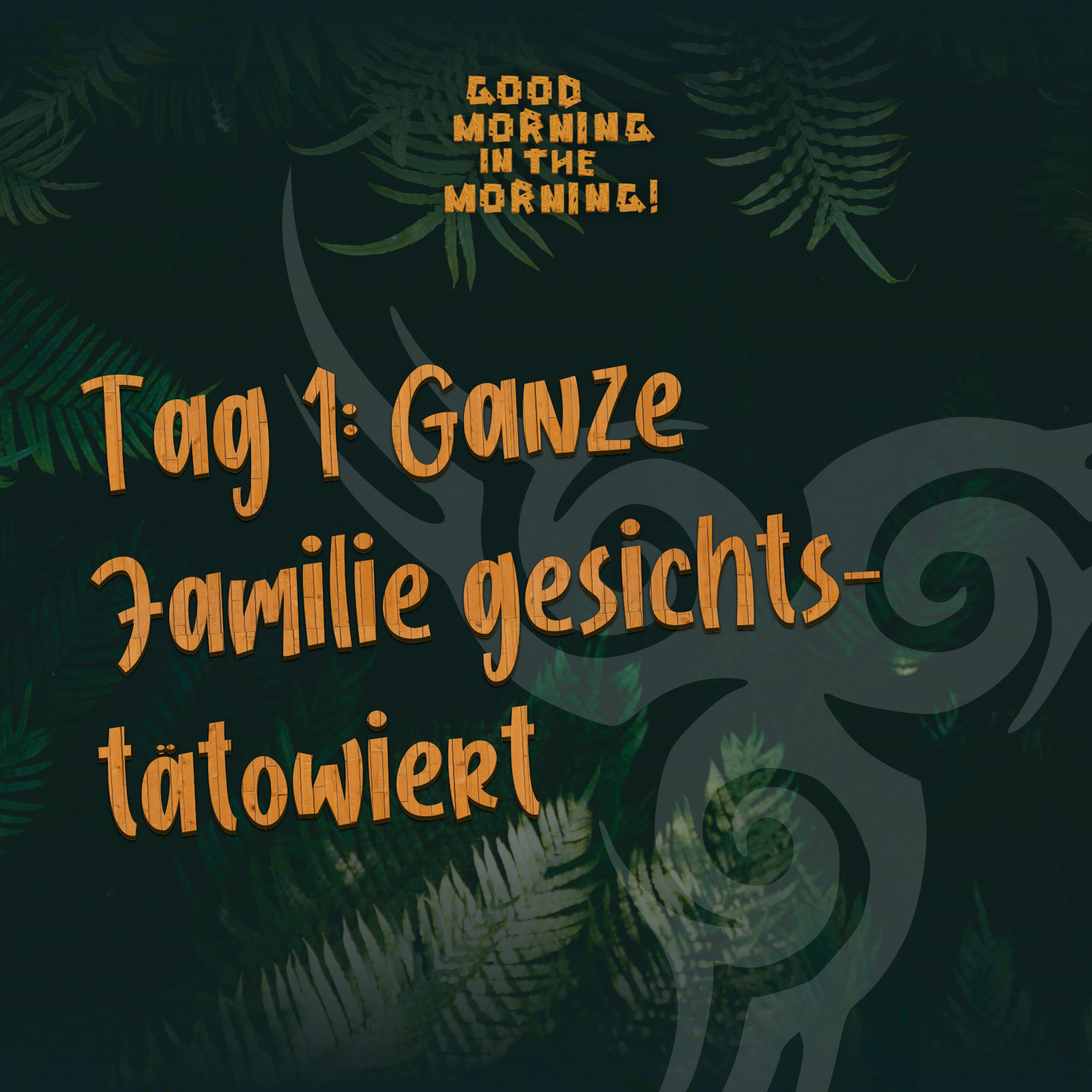 #093 – Tag 1: Ganze Familie gesichtstätowiert