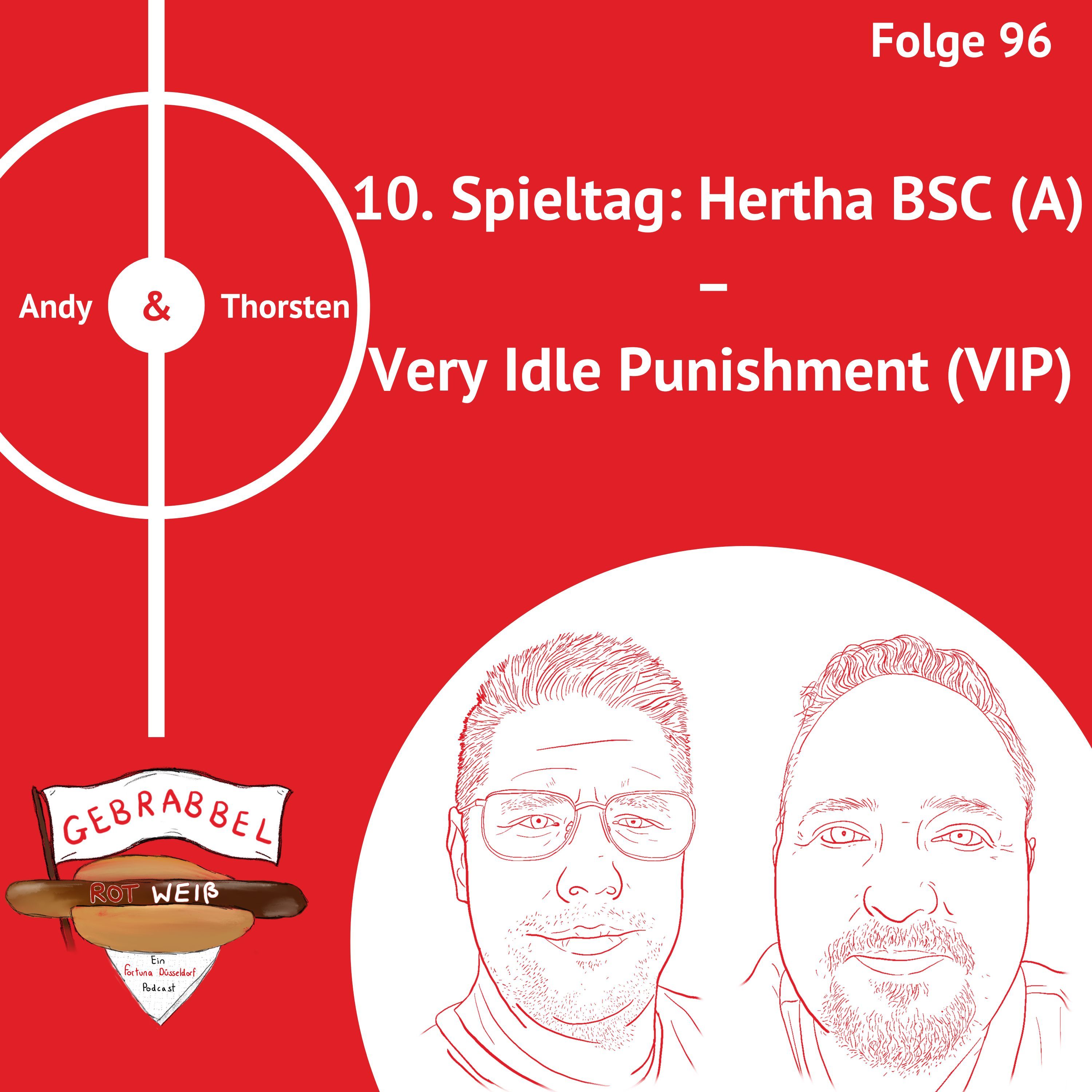 #096: 10. Spieltag: Hertha BSC (A) – Very Idle Punishment (VIP)