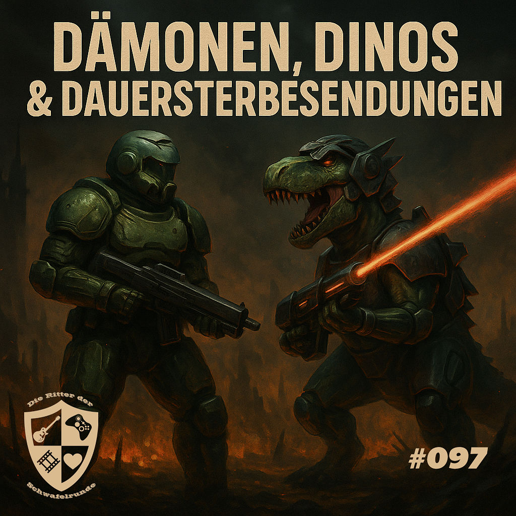 097 - Dämonen, Dinos & Dauersterbesendungen