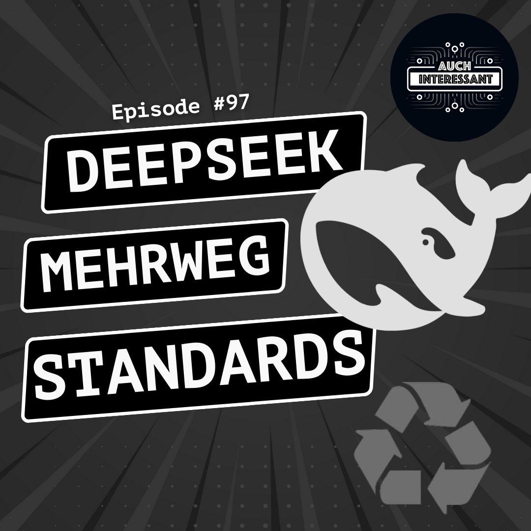 #097 DeepSeek, Mehrweg, Standards