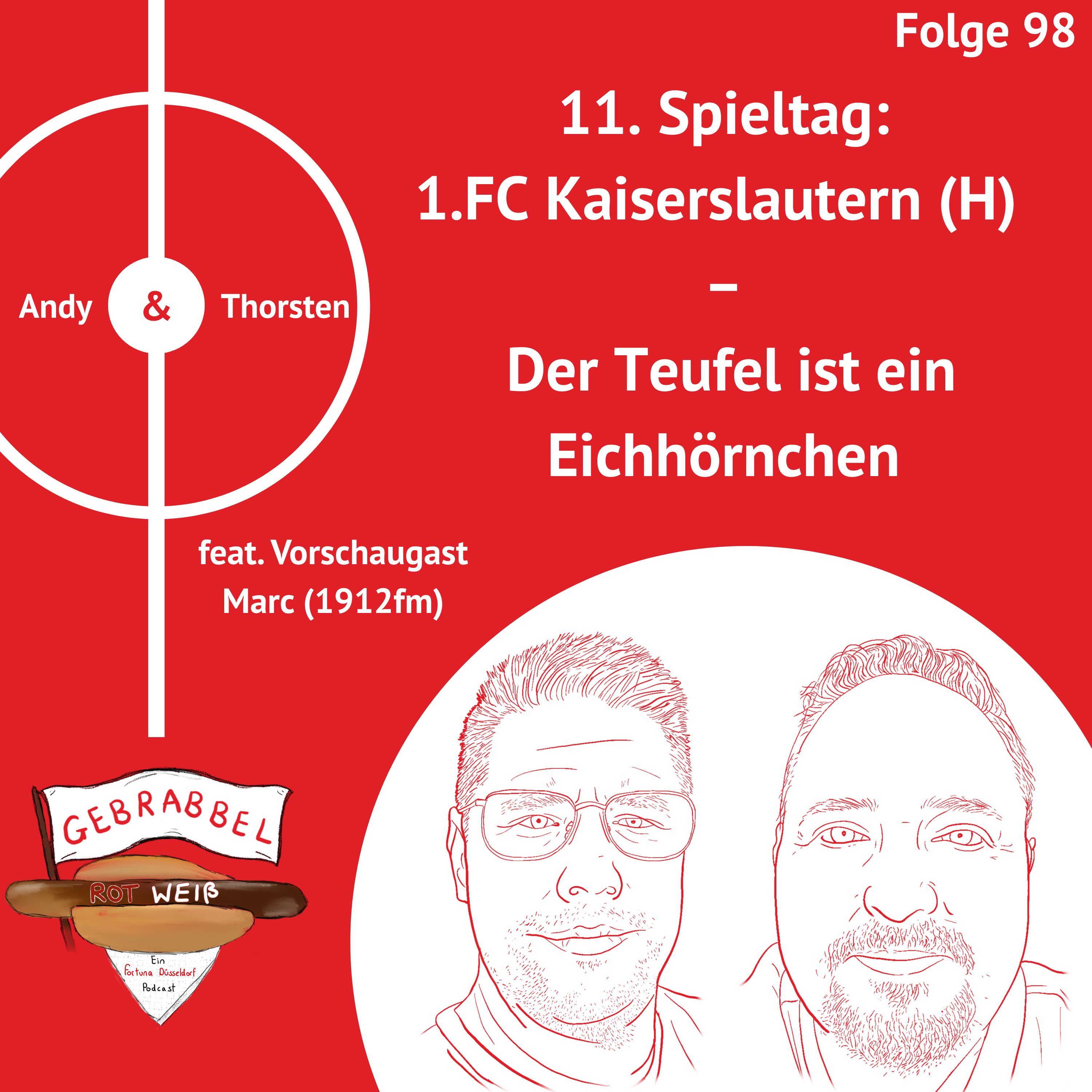 #098: 11. Spieltag: 1.FC Kaiserslautern (H) – Der Teufel ist ein Eichhörnchen feat. Vorschaugast Marc (1912fm)