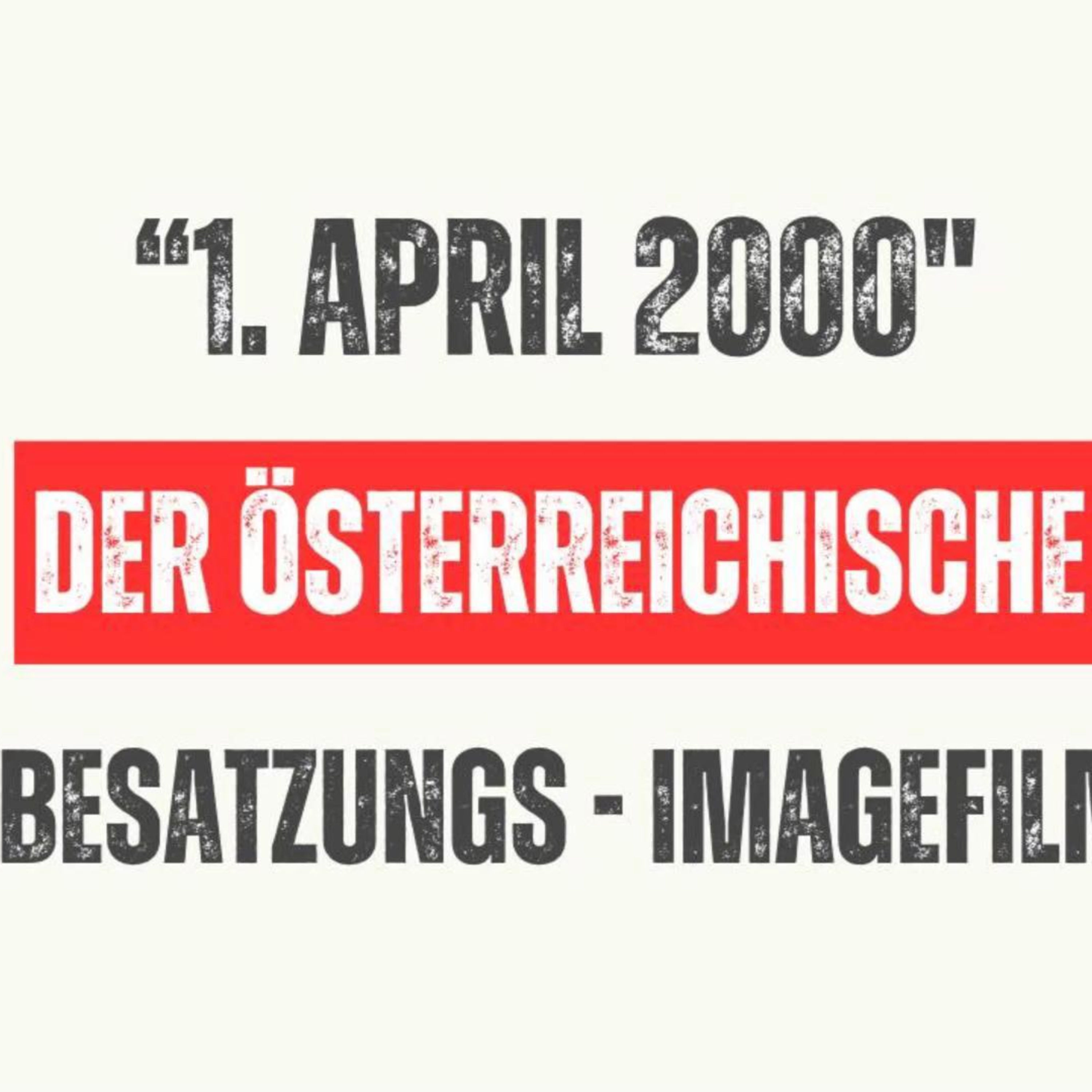 1. April 2000 - Der österreichische Propagandafilm der Besatzungszeit