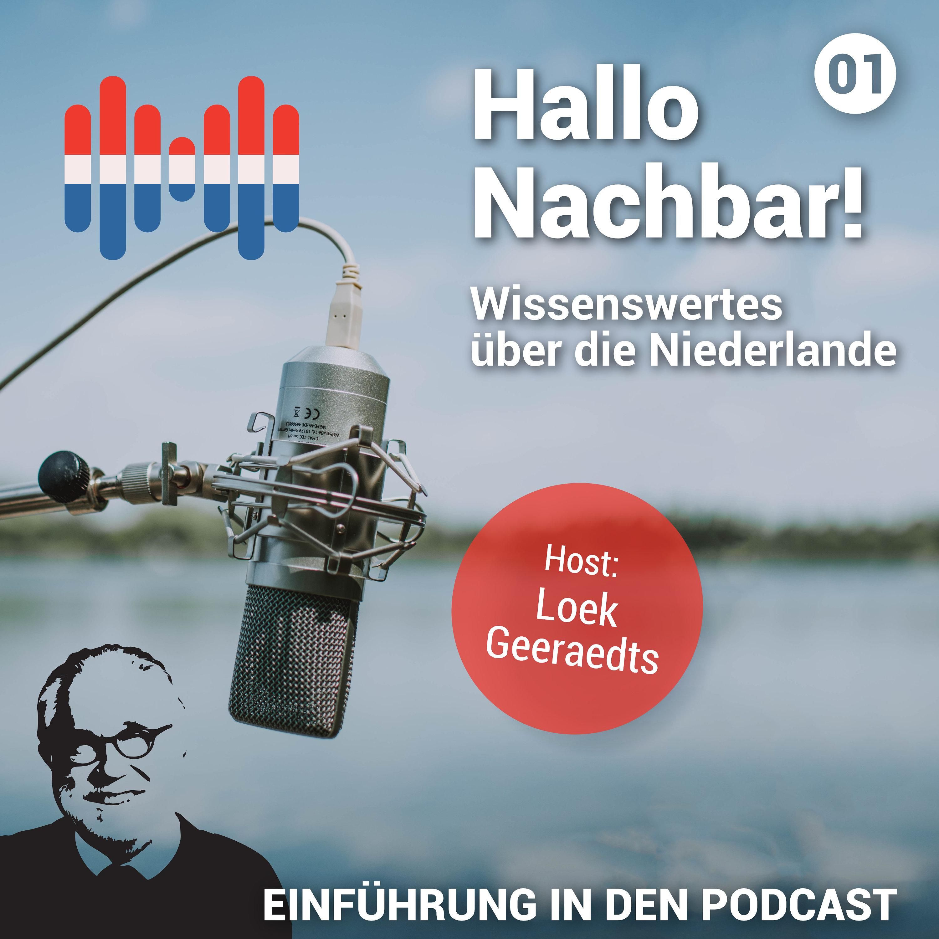 #1 Einführung in den Podcast Hallo Nachbar! Wissenswertes über die Niederlande