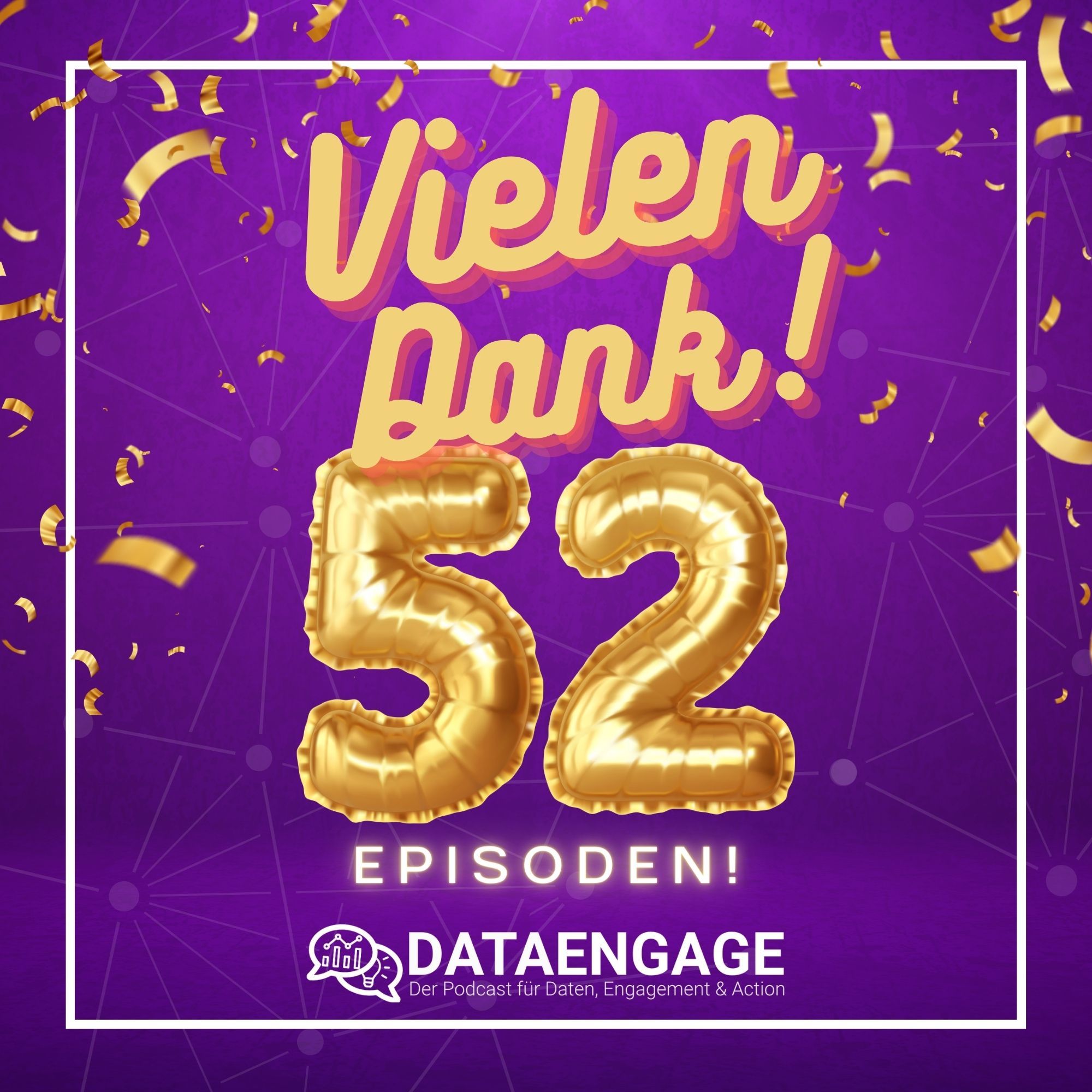 1 Jahr - 52 Episoden DataEngage, Ein Rückblick