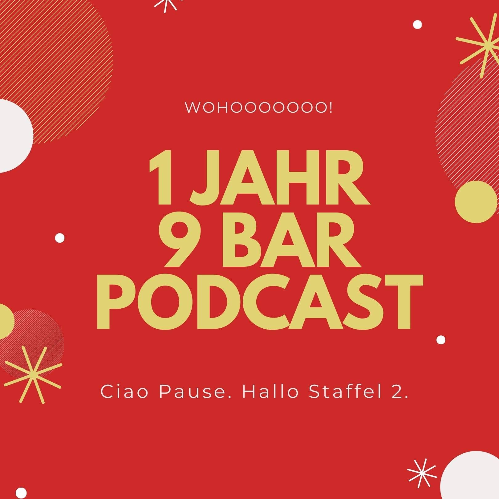 1 Jahr 9 bar Podcast - Willkommen zur Staffel 2!