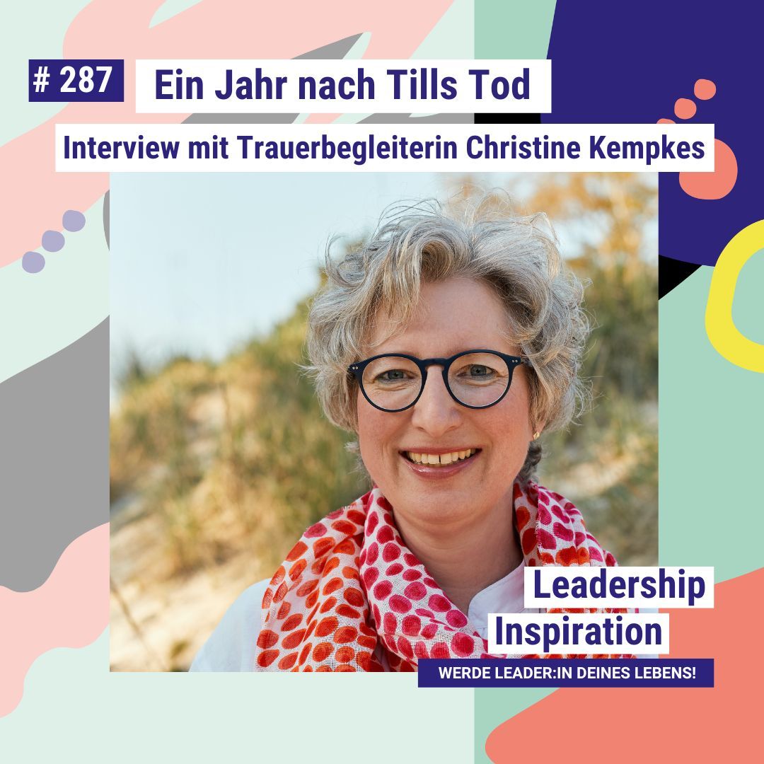 1 Jahr nach Tills Tod – Interview mit Trauerbegleiterin Christine Kempkes #287