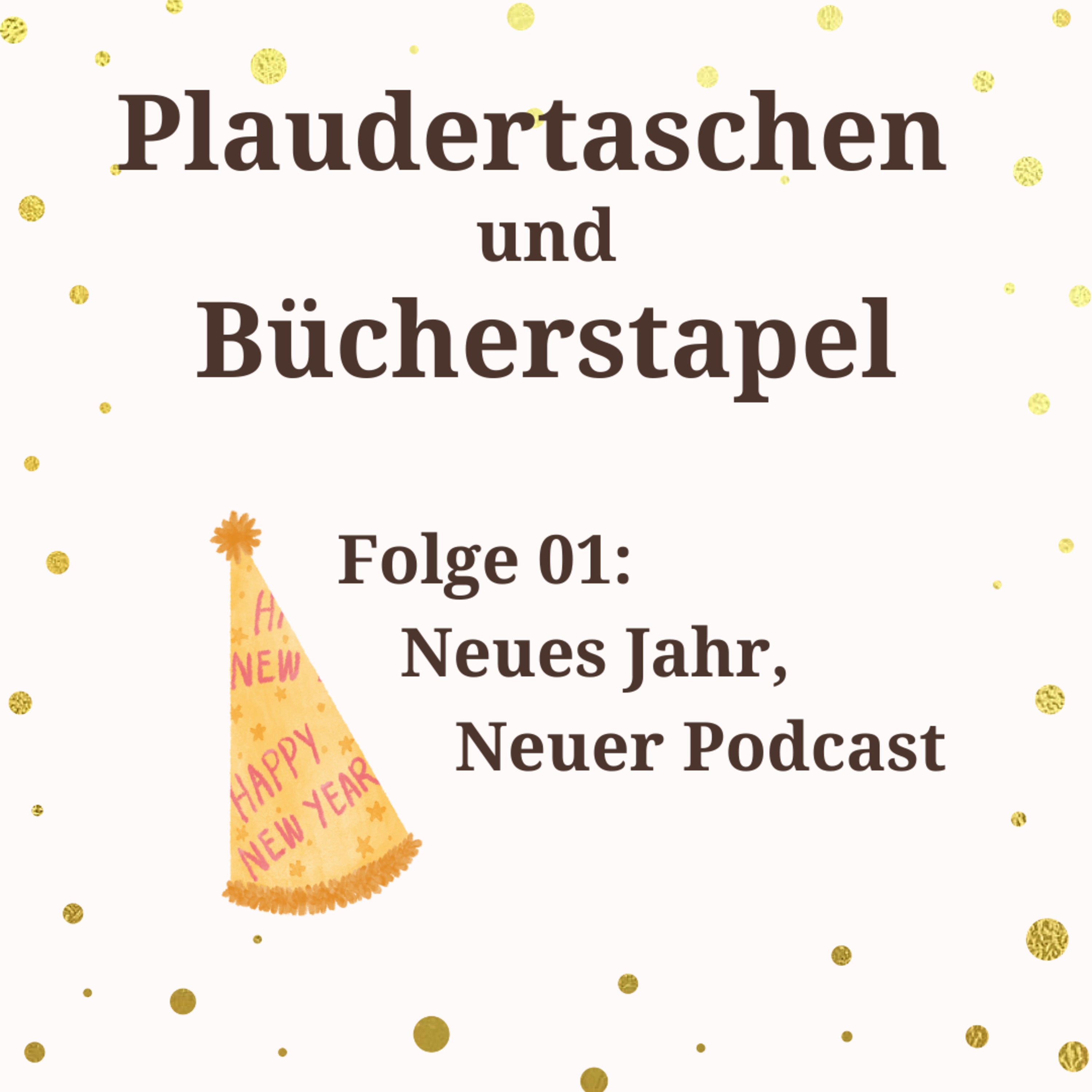 #1 - Neues Jahr, Neuer Podcast