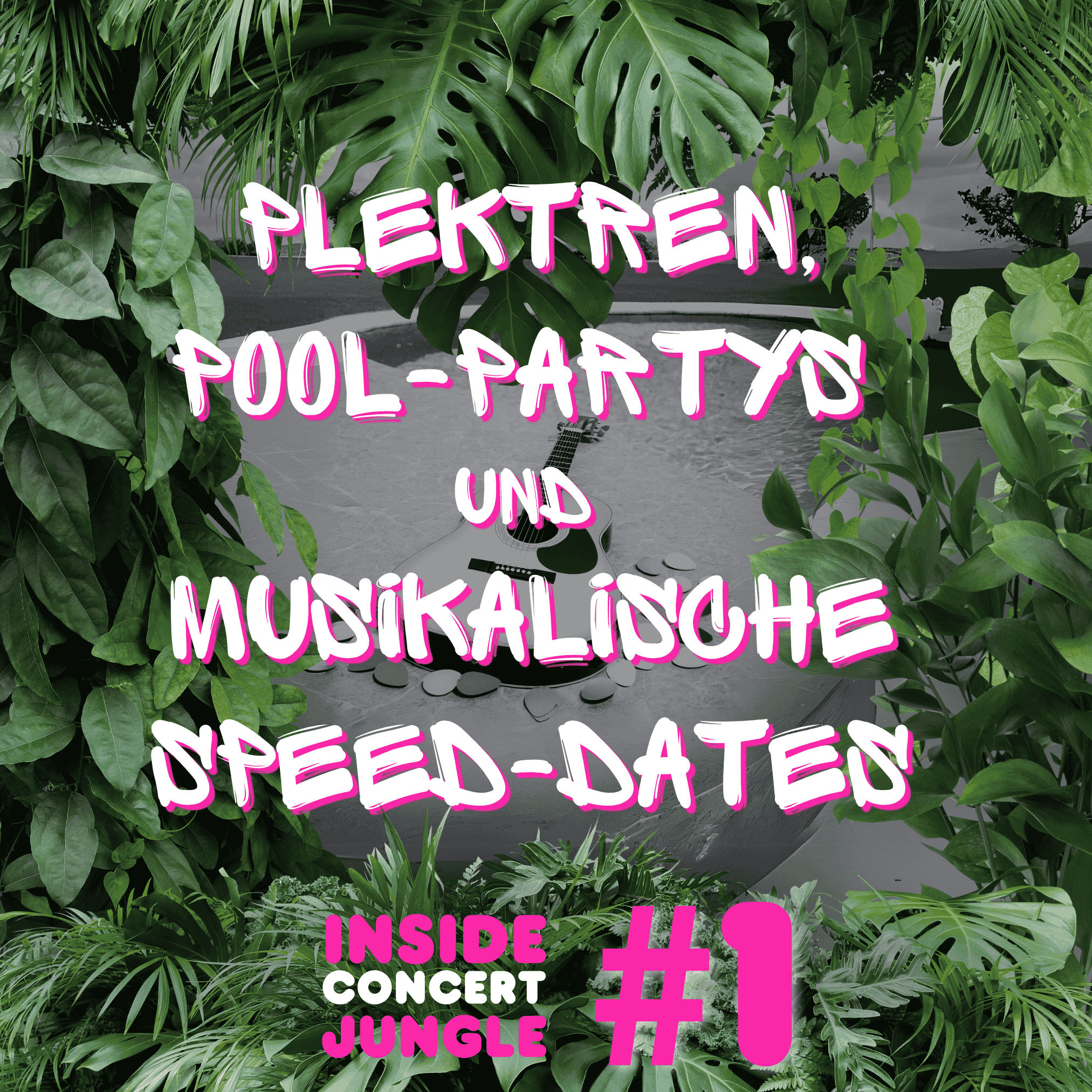 #1 Plektren, Pool-Partys und musikalische Speed-Dates