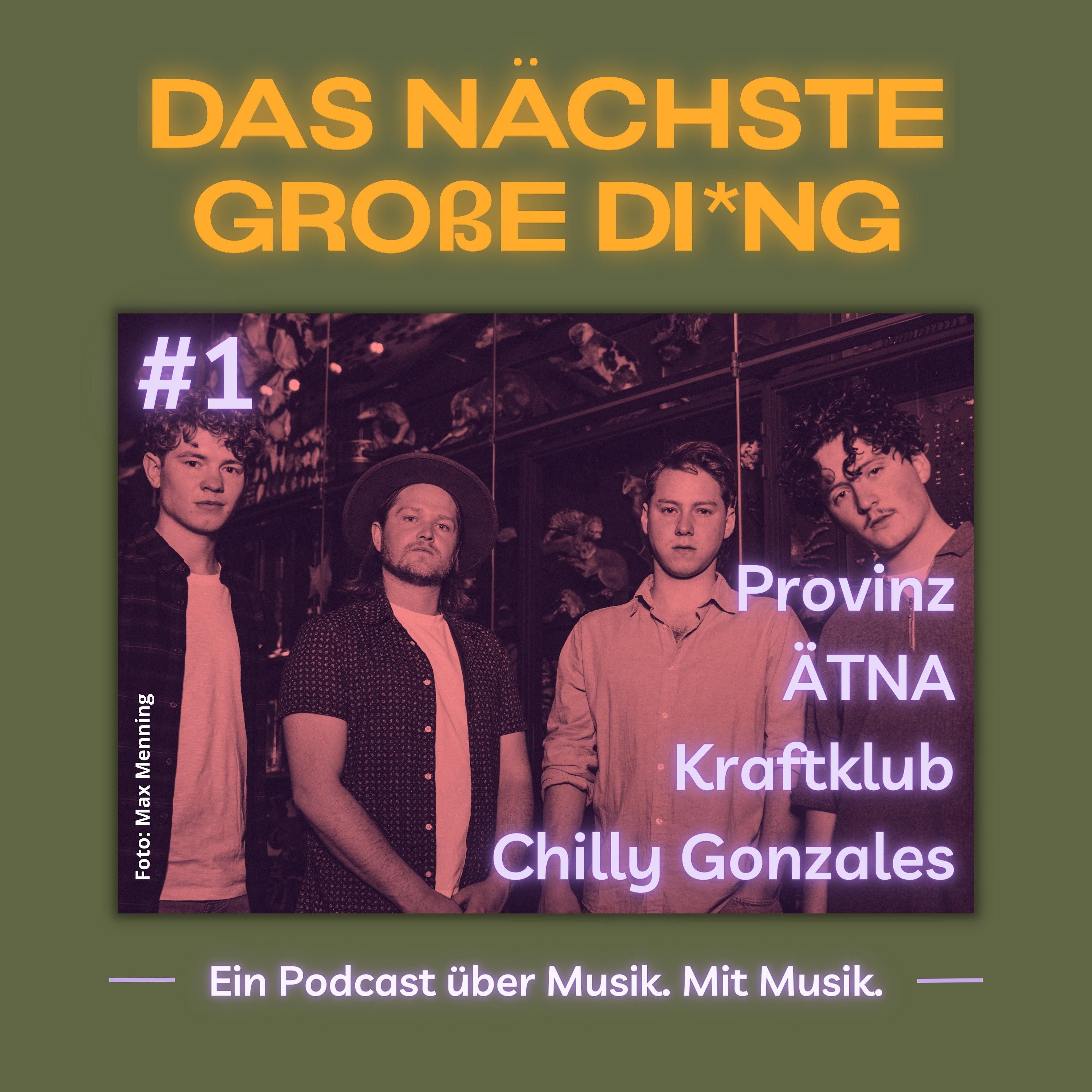 #1 Provinz, ÄTNA, Kraftklub und mehr