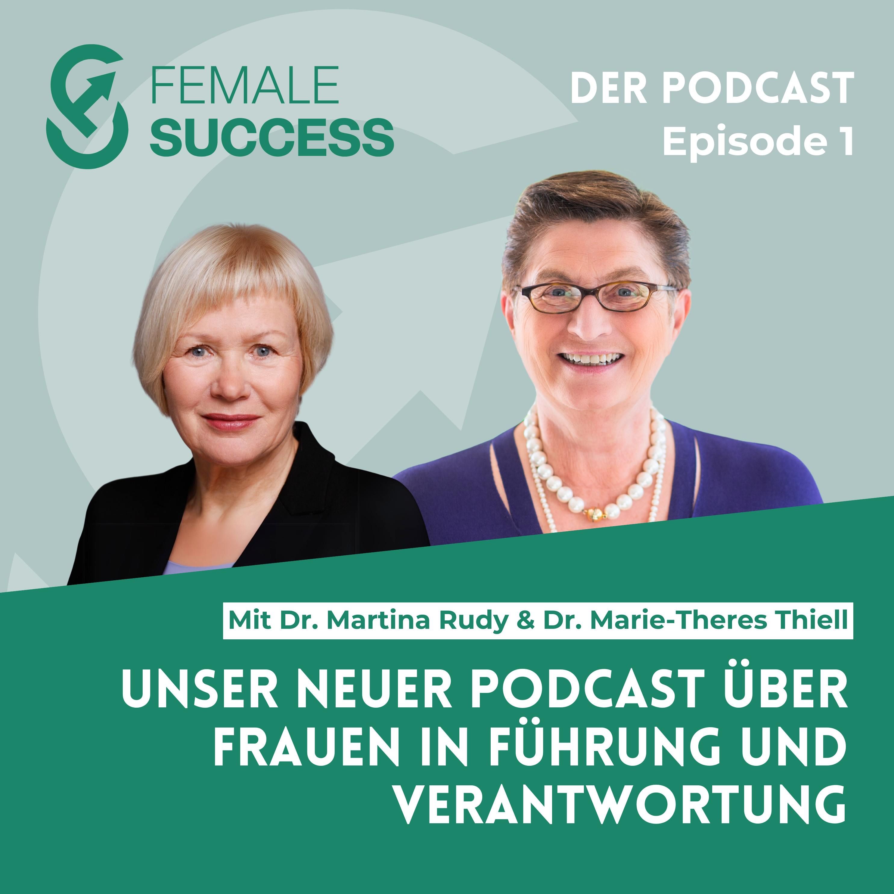 1 - Unser neuer Podcast über Frauen in Führung und Verantwortung