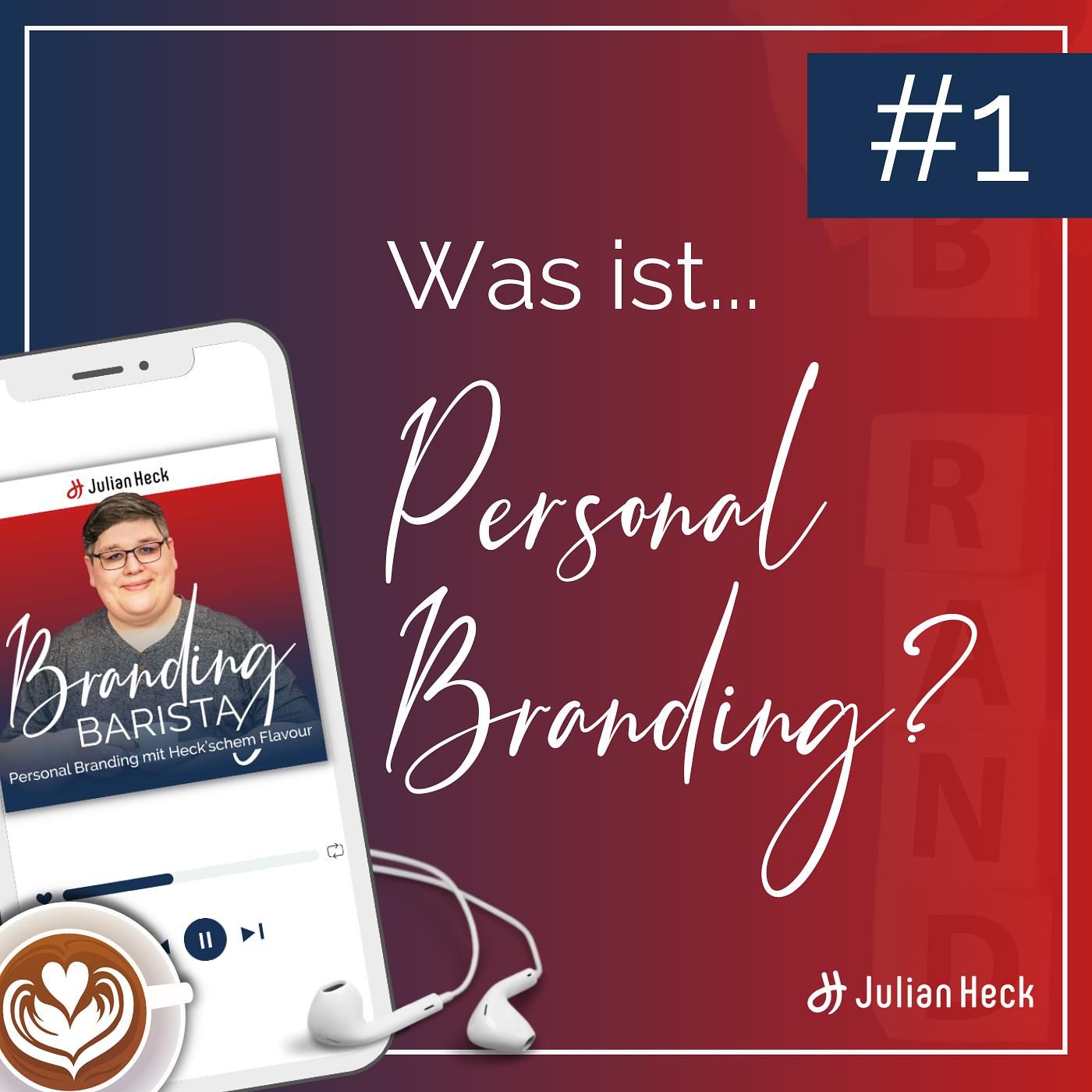 #1 - Was ist Personal Branding