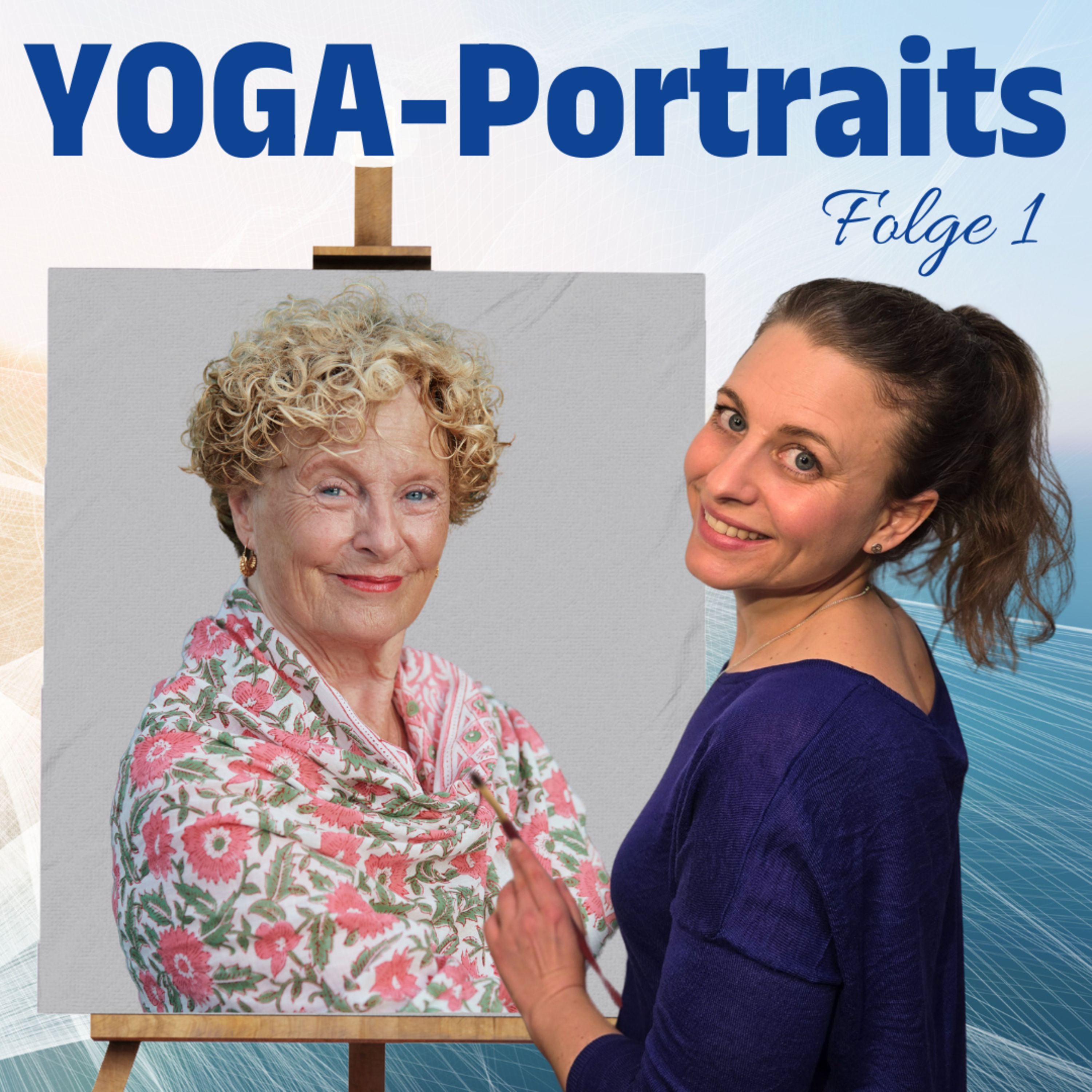 #1 Wie Yoga heilt und wachsen lässt – Anna Trökes erzählt ihre Geschichte